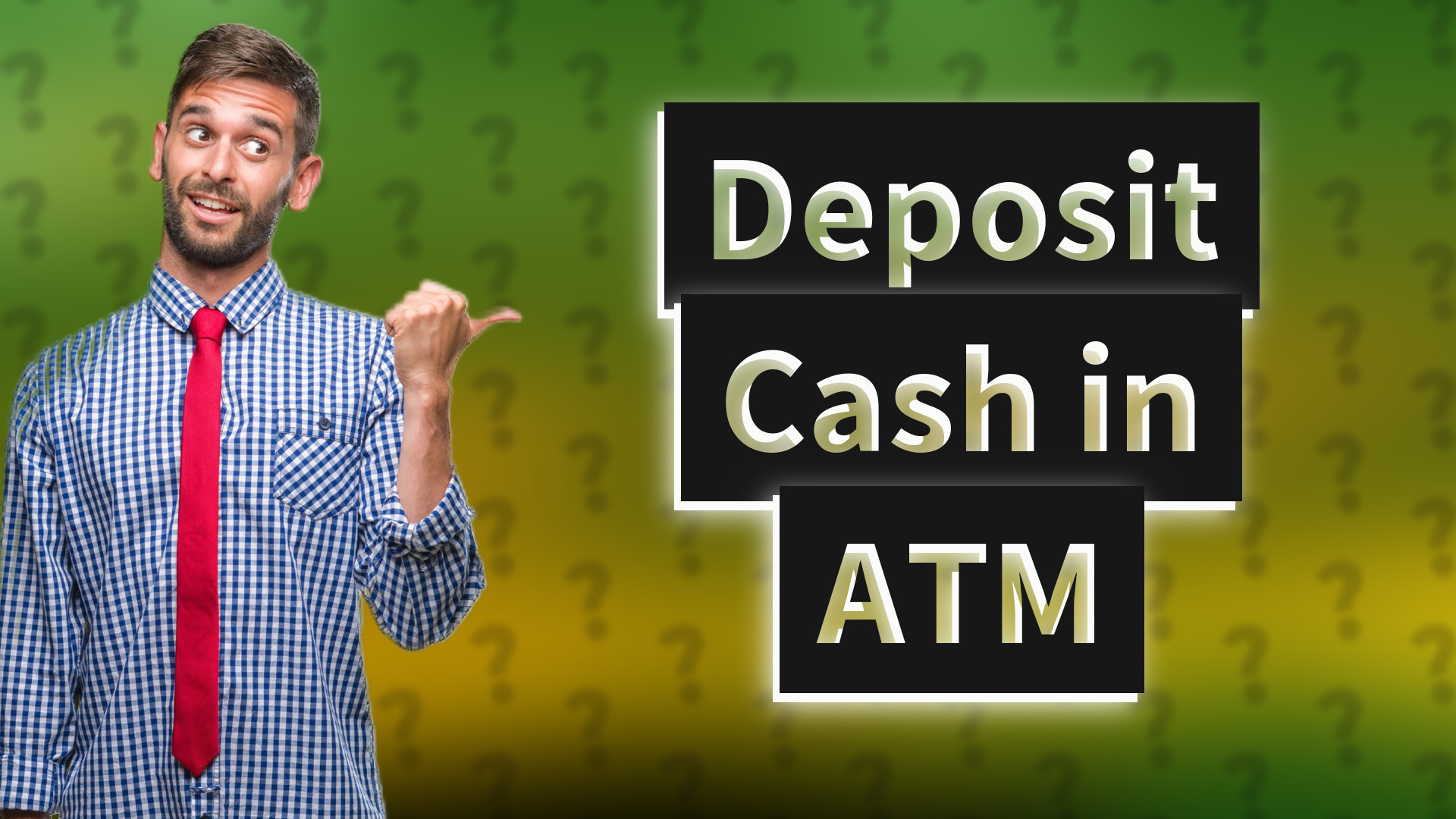 Deposit Cash in ATM