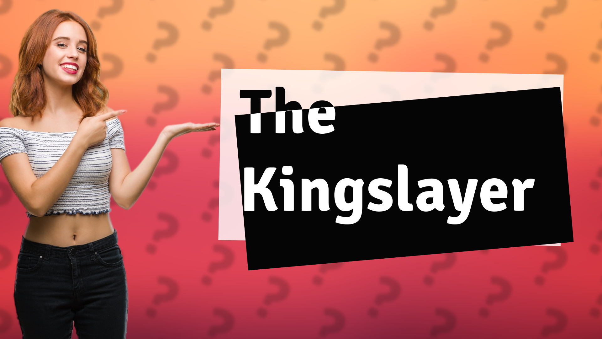 The Kingslayer