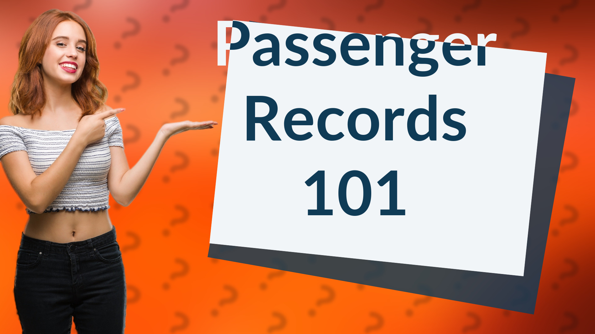 Passenger Records 101