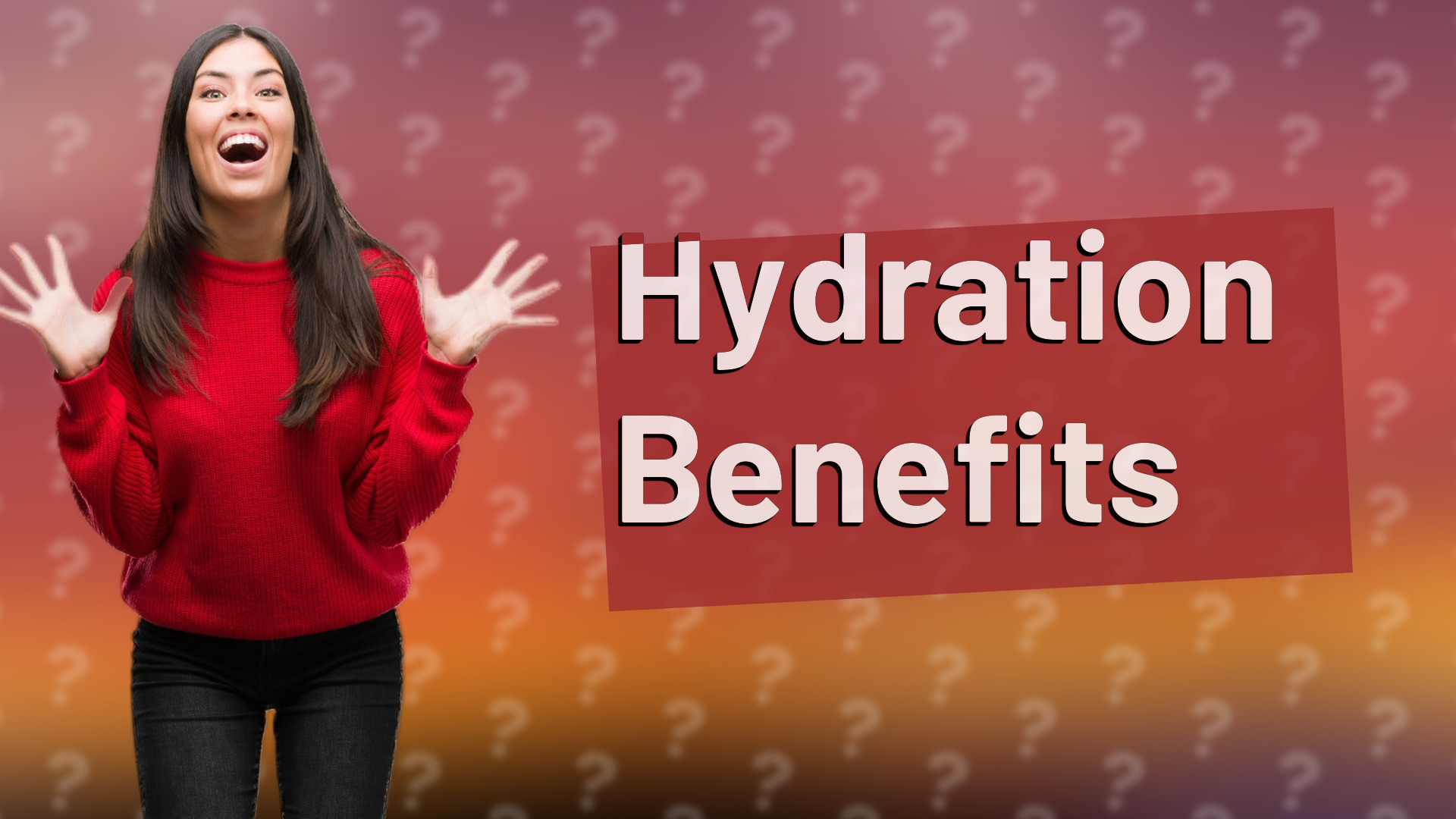 Hydration Benefits