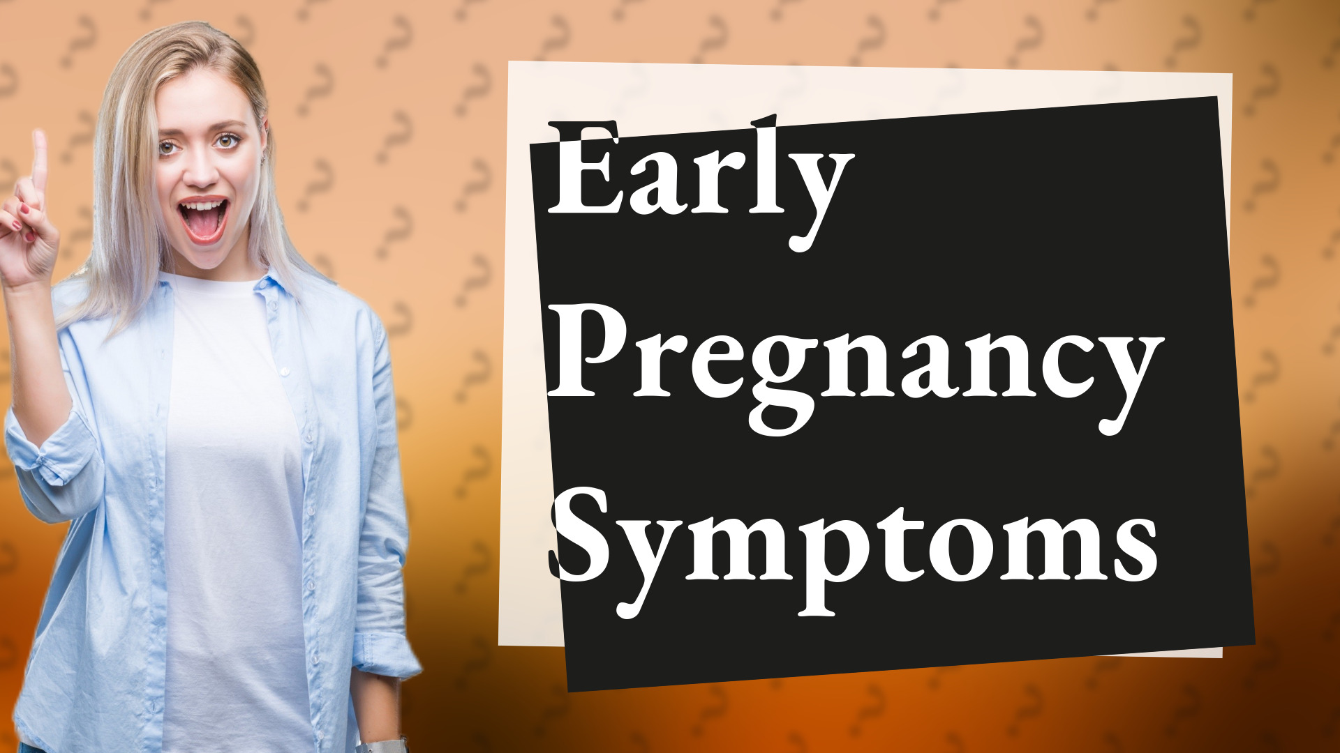 Early Pregnancy Symptoms