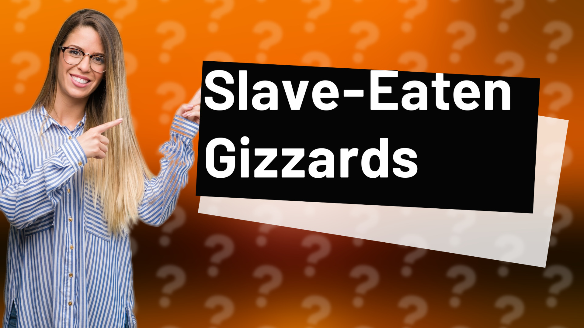 Slave-Eaten Gizzards