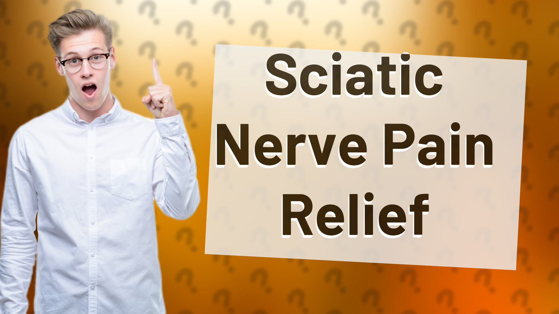 Sciatic Nerve Pain Relief