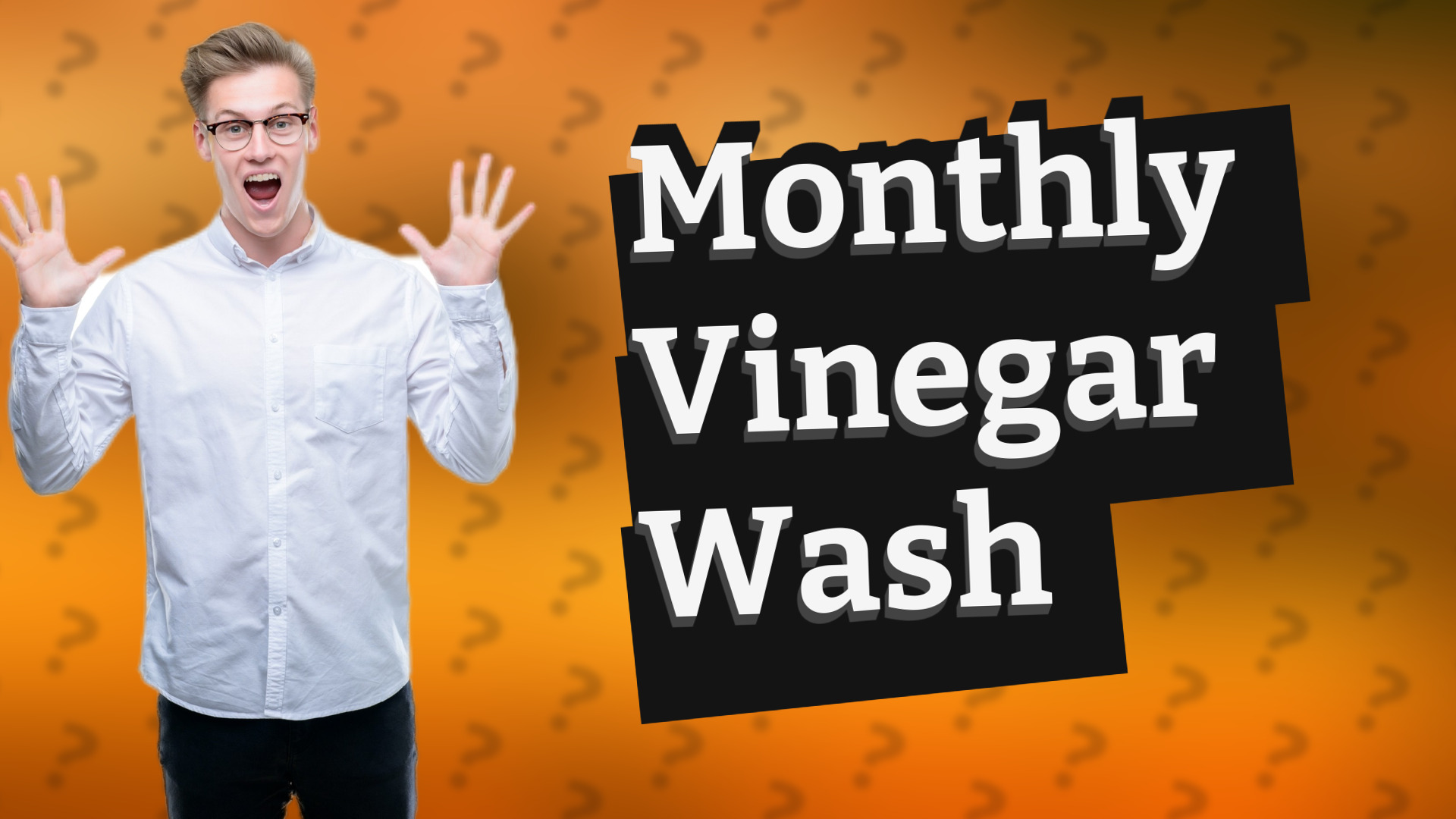 Monthly Vinegar Wash