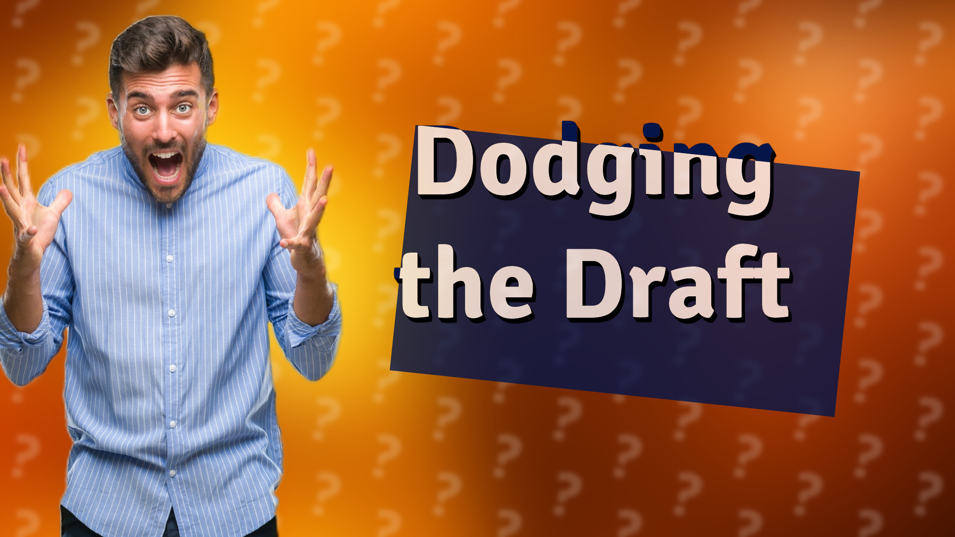 Dodging the Draft