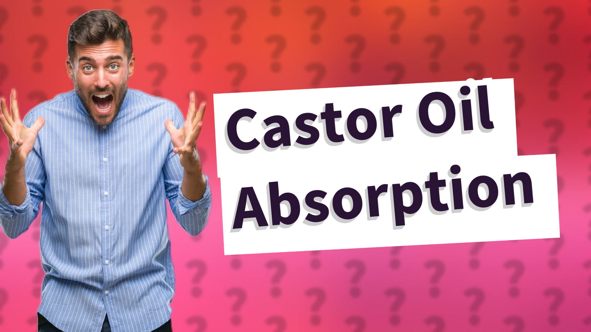 Castor Oil Absorption