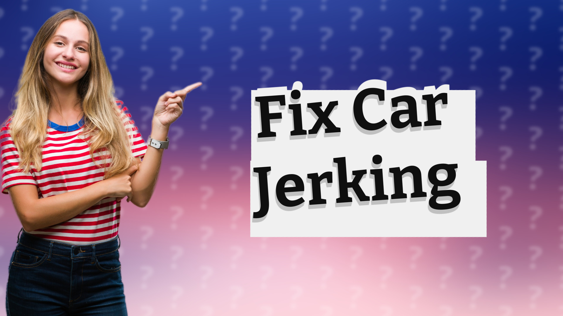 Fix Car Jerking