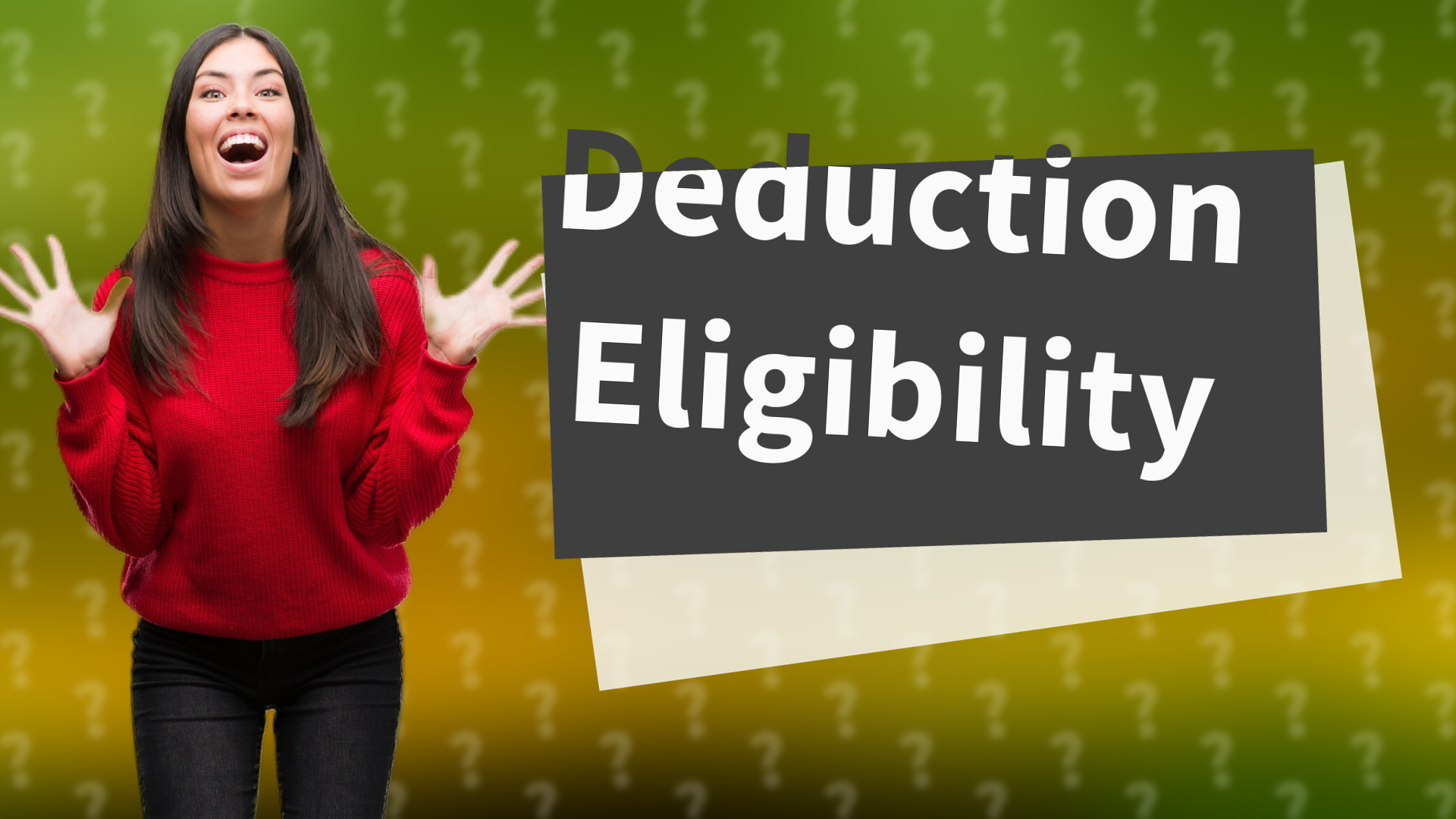 Deduction Eligibility