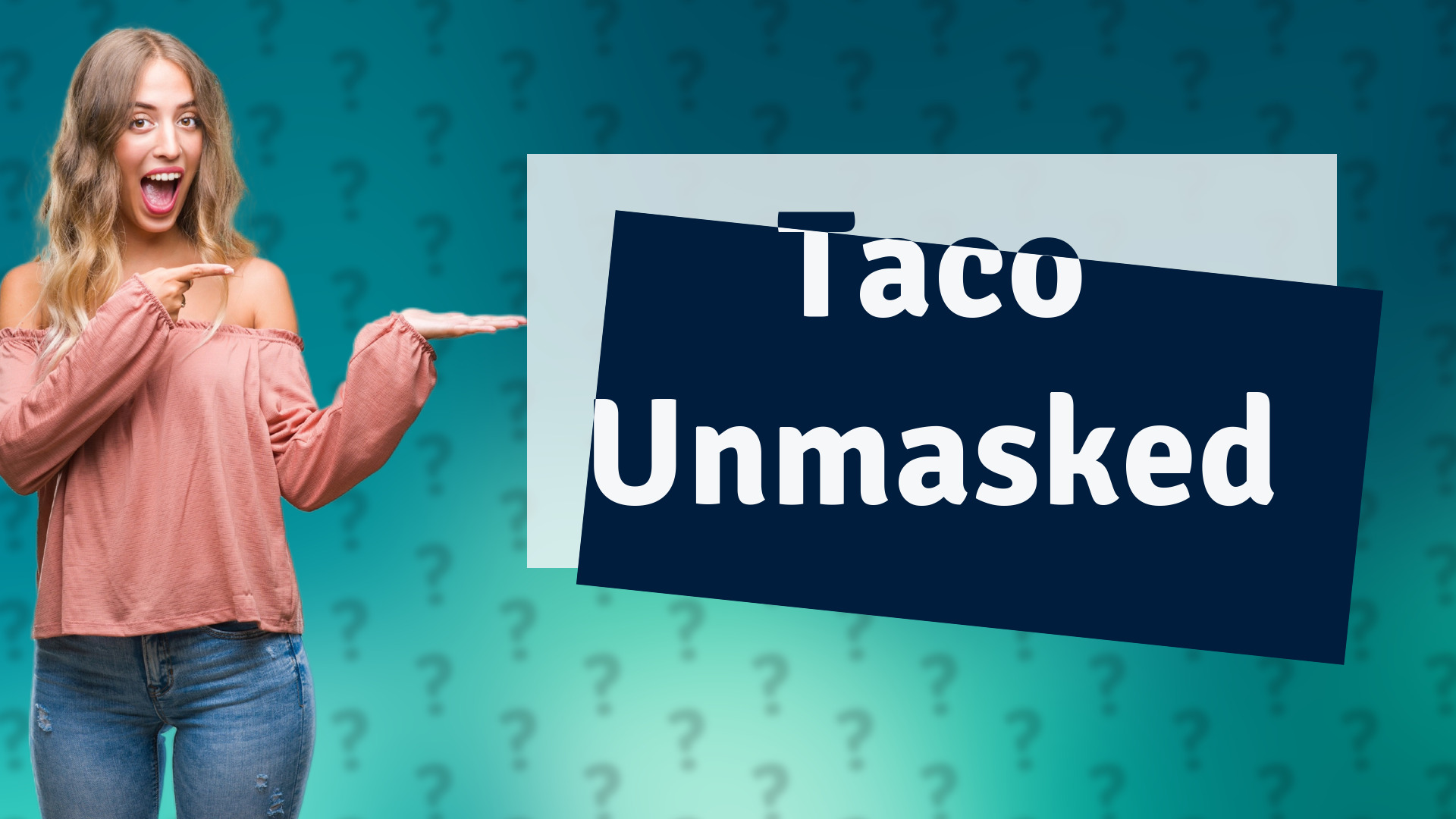 Taco Unmasked