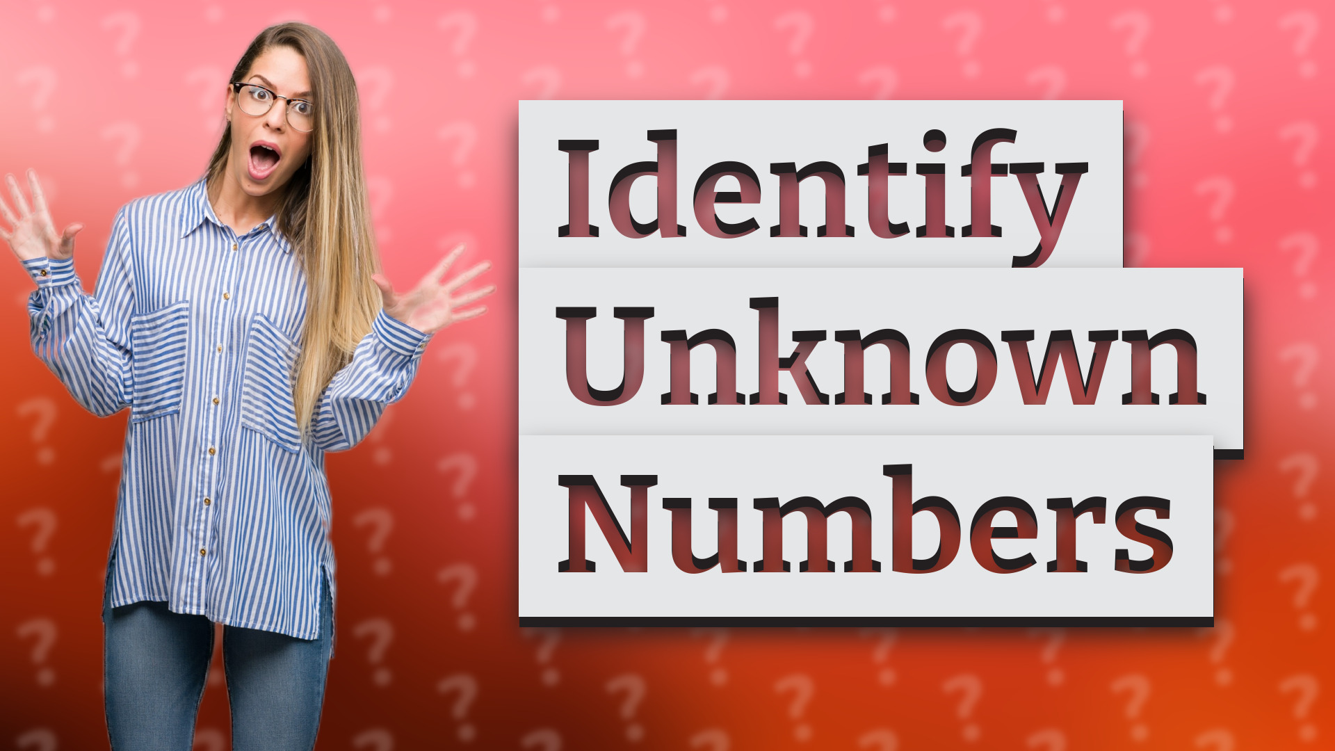 Identify Unknown Numbers
