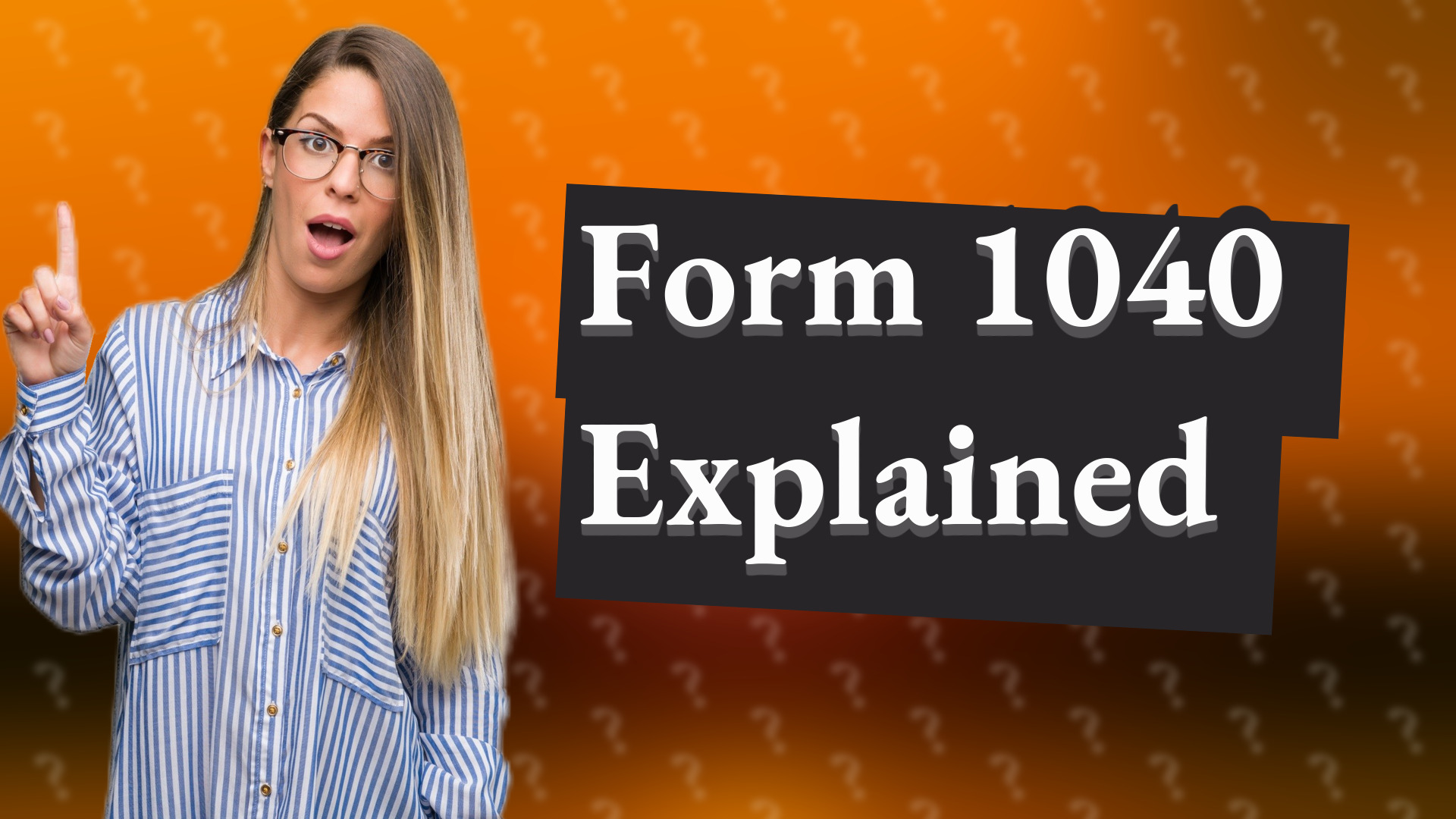 Form 1040 Explained