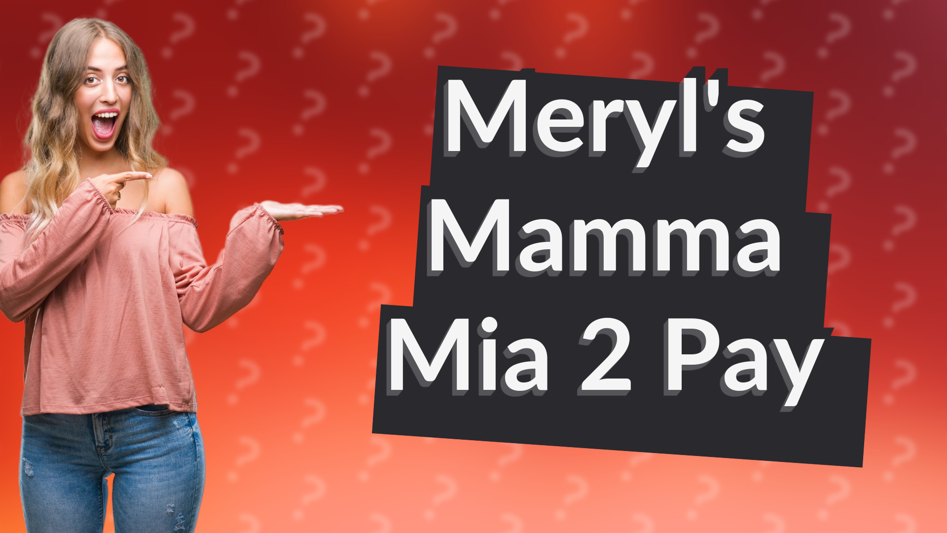 Meryl's Mamma Mia 2 Pay