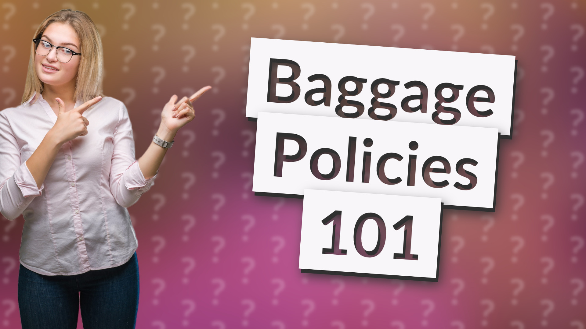 Baggage Policies 101