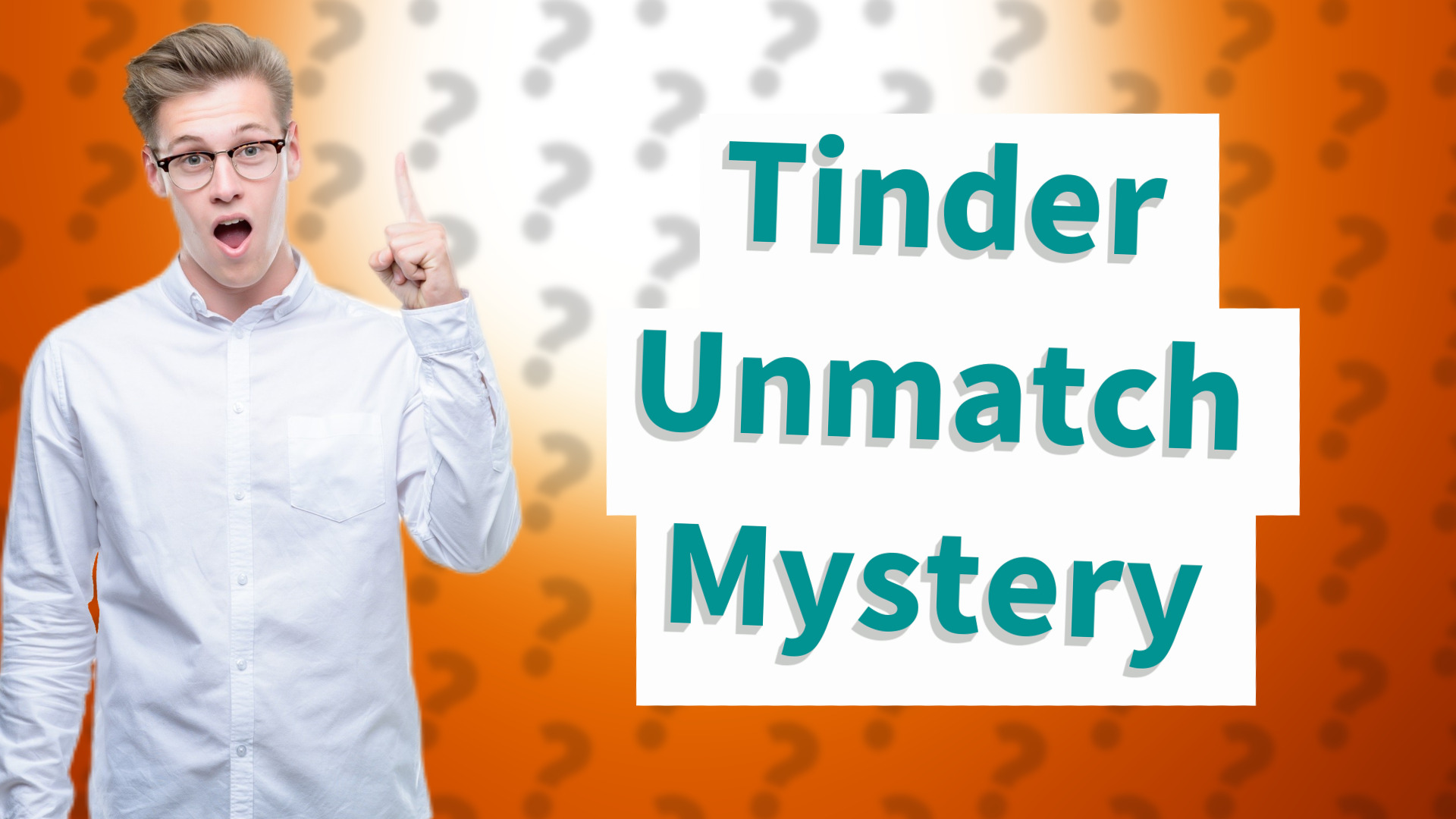 Tinder Unmatch Mystery