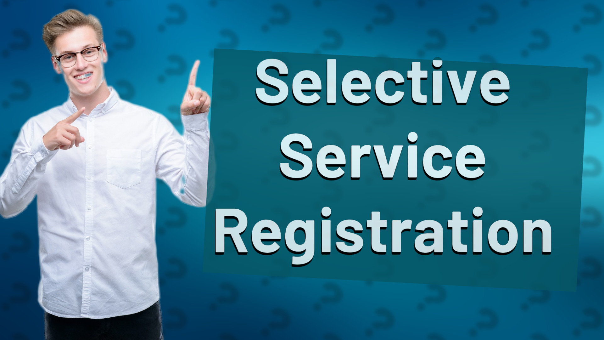 Selective Service Registration