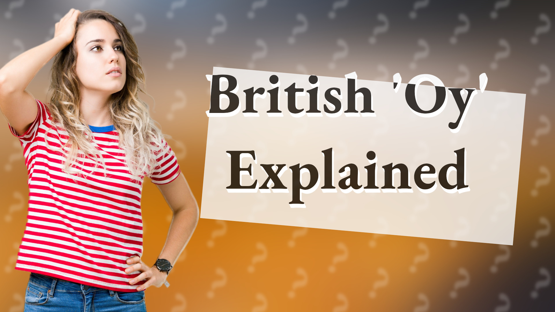 British 'Oy' Explained