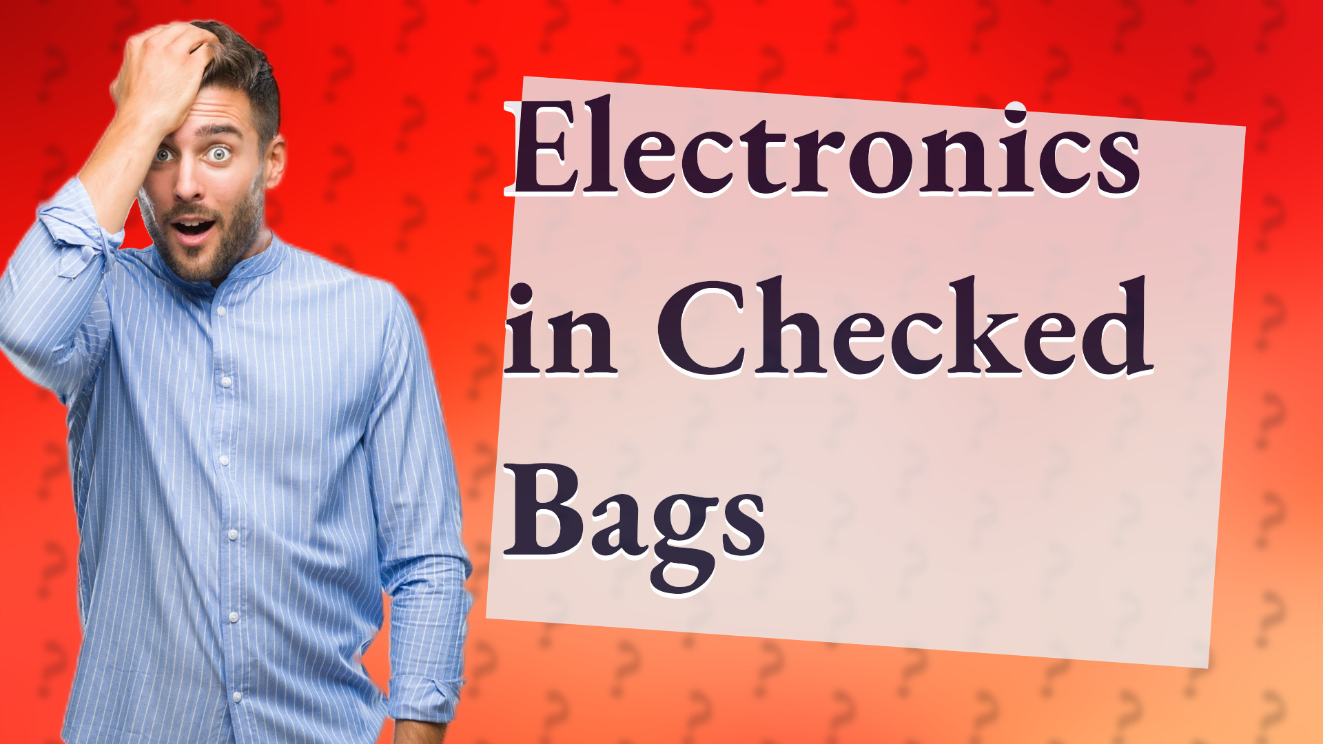 Electronics in Checked Bags