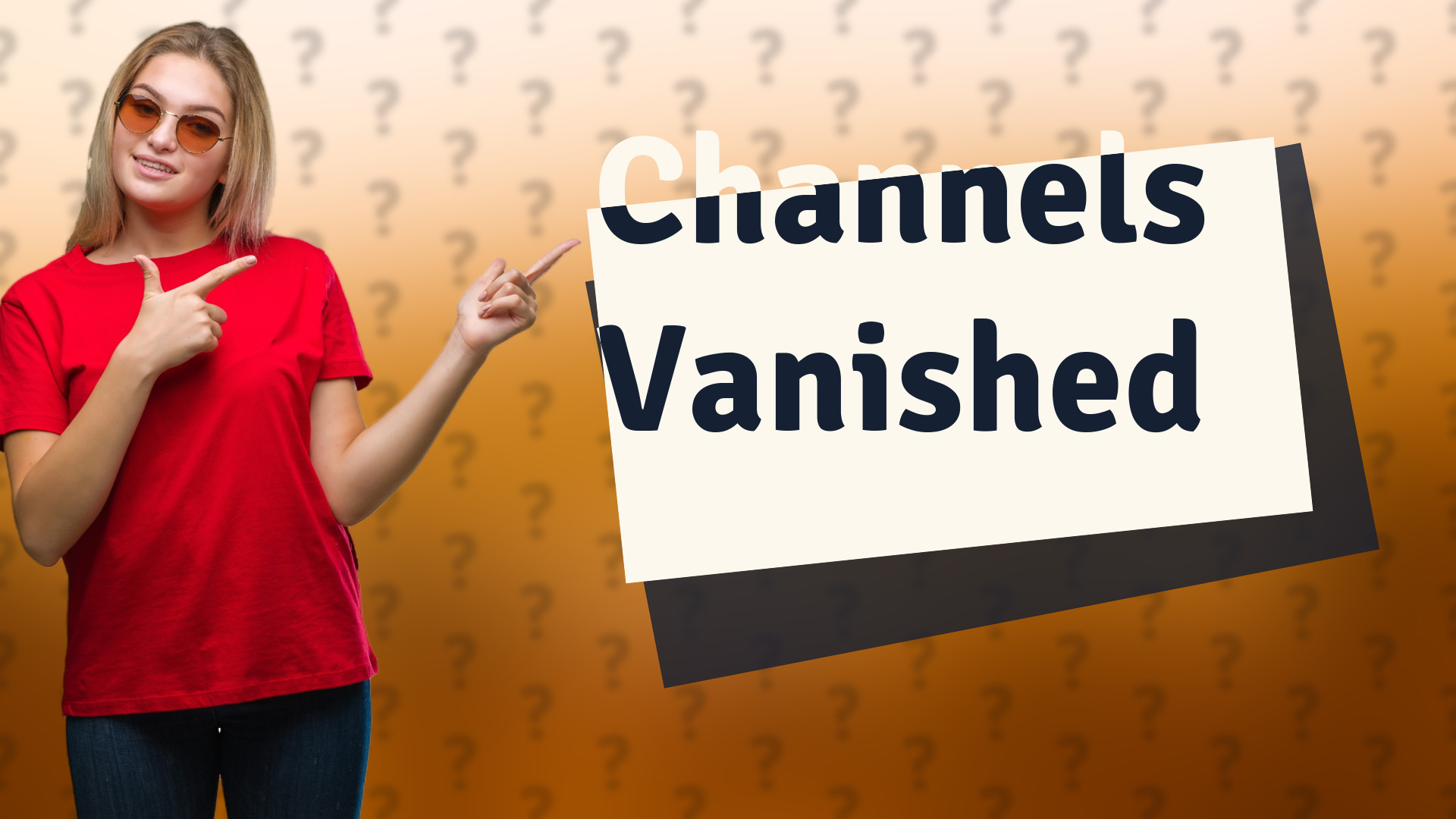 Channels Vanished