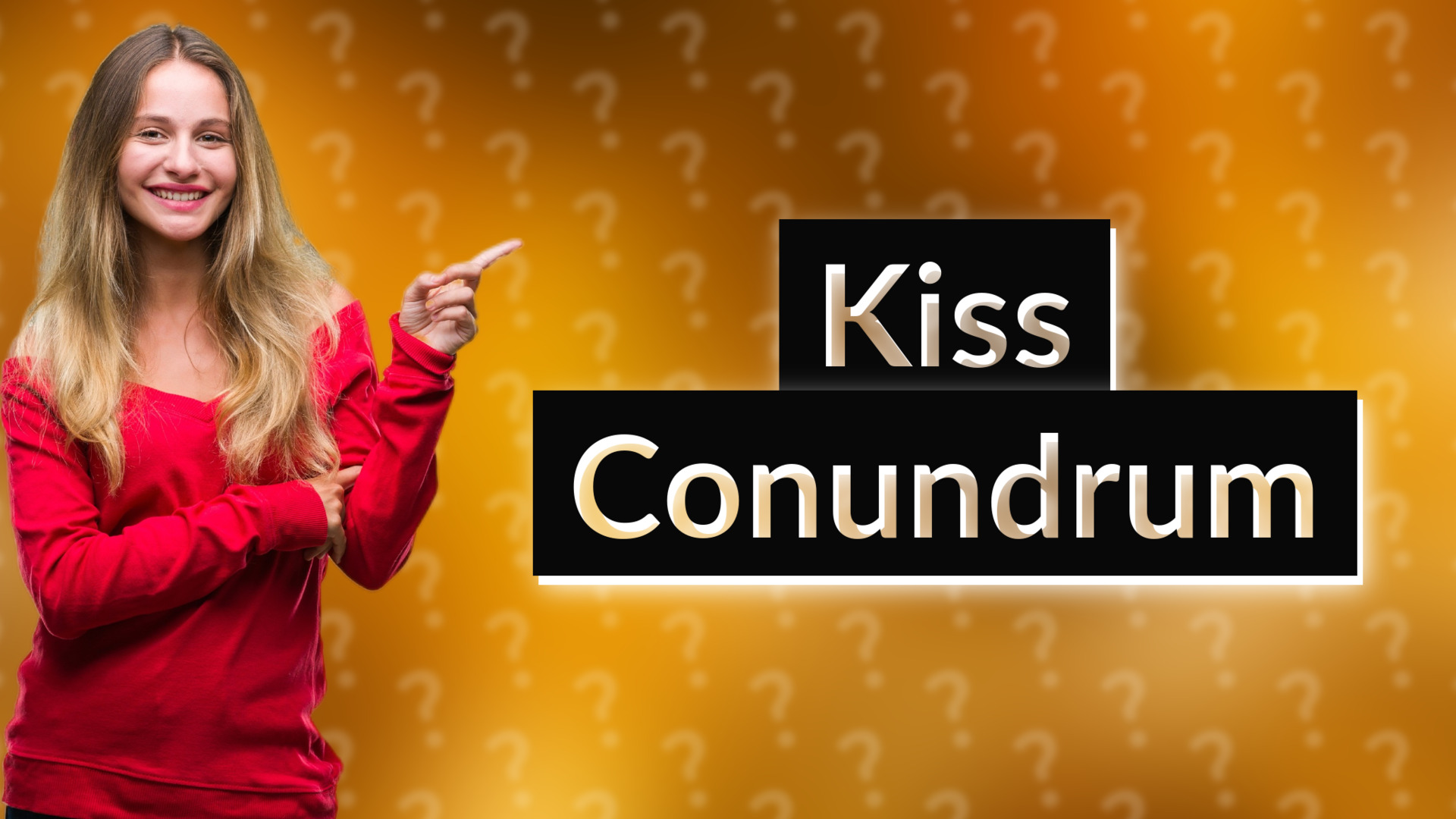 Kiss Conundrum