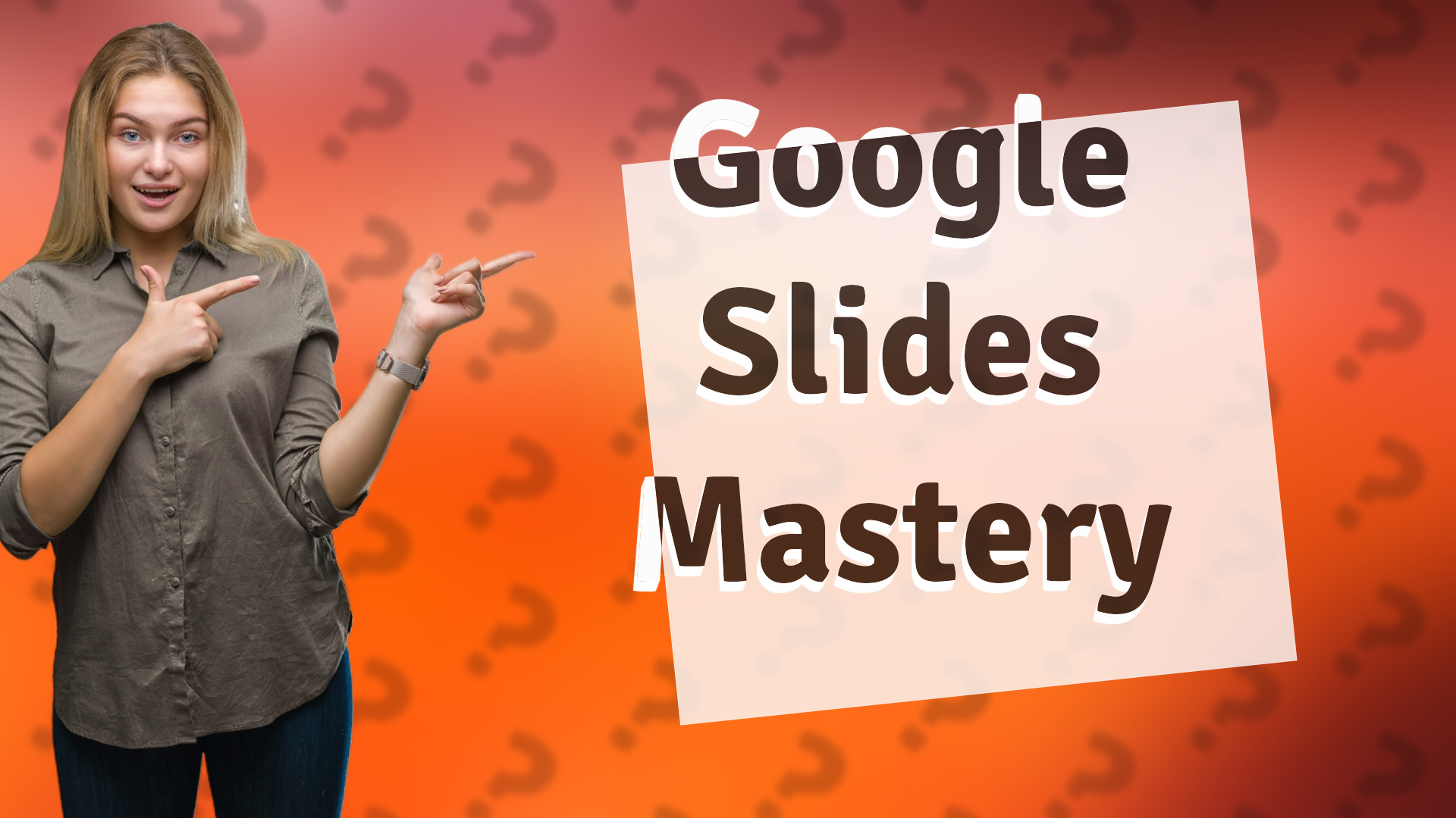 Google Slides Mastery