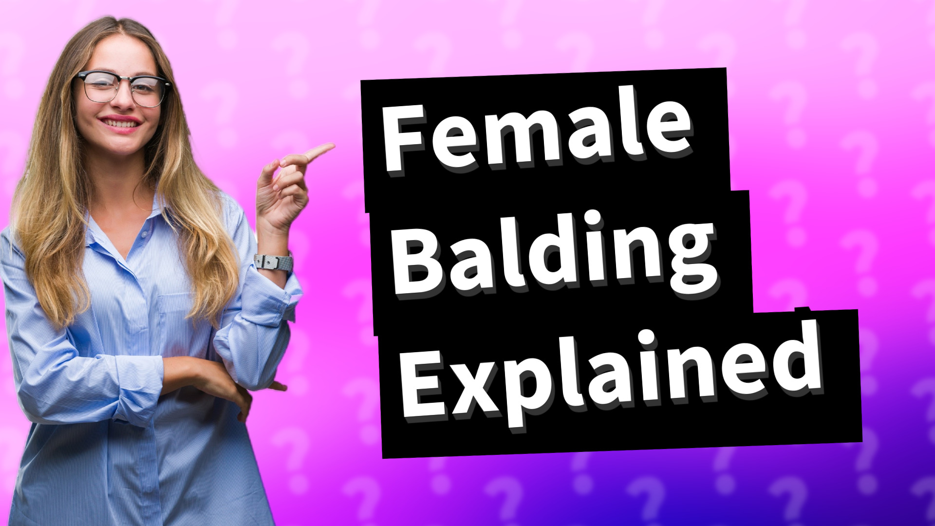 Female Balding Explained