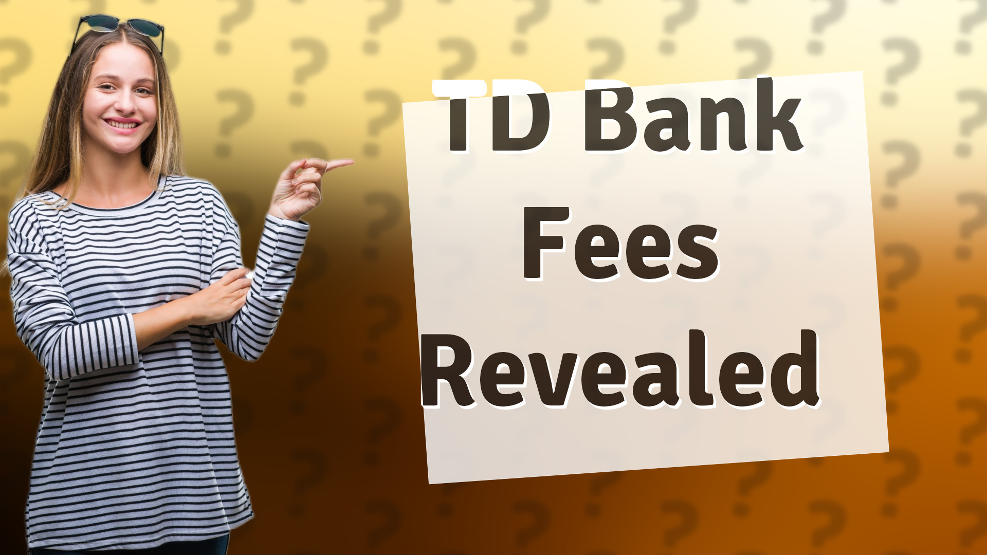 TD Bank Fees Revealed