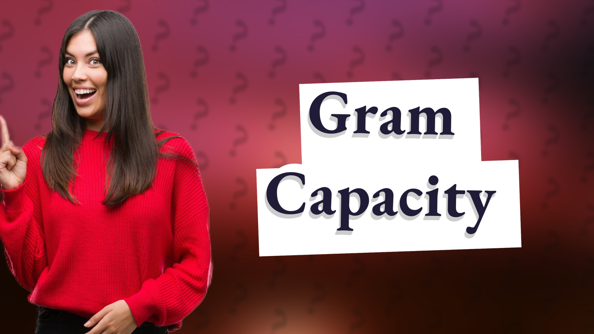 Gram Capacity