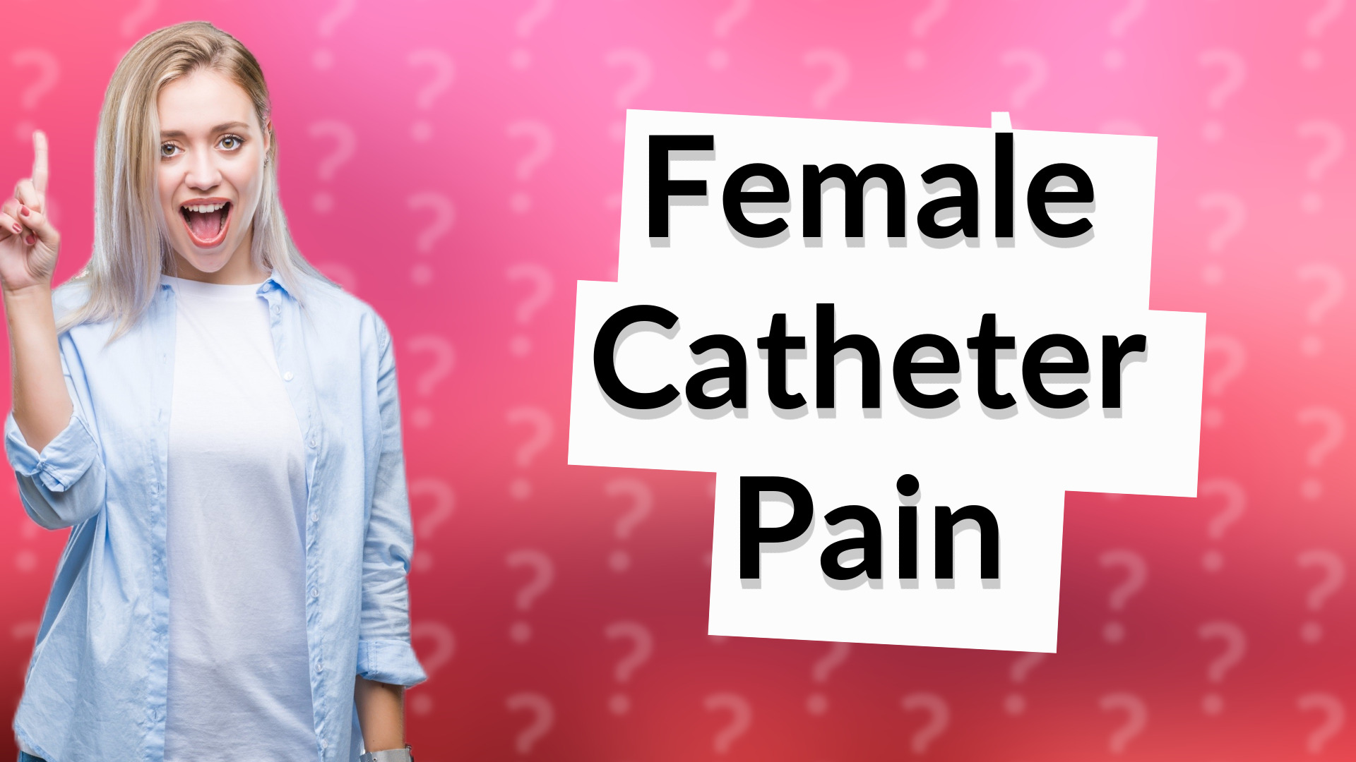 Female Catheter Pain