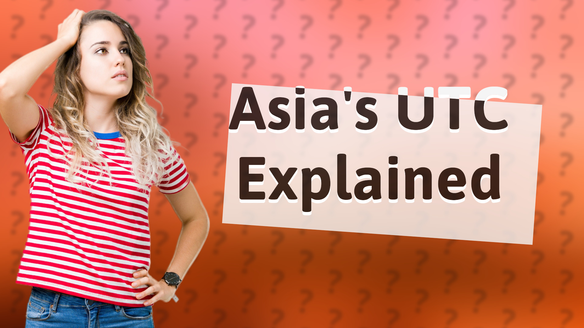 Asia's UTC Explained