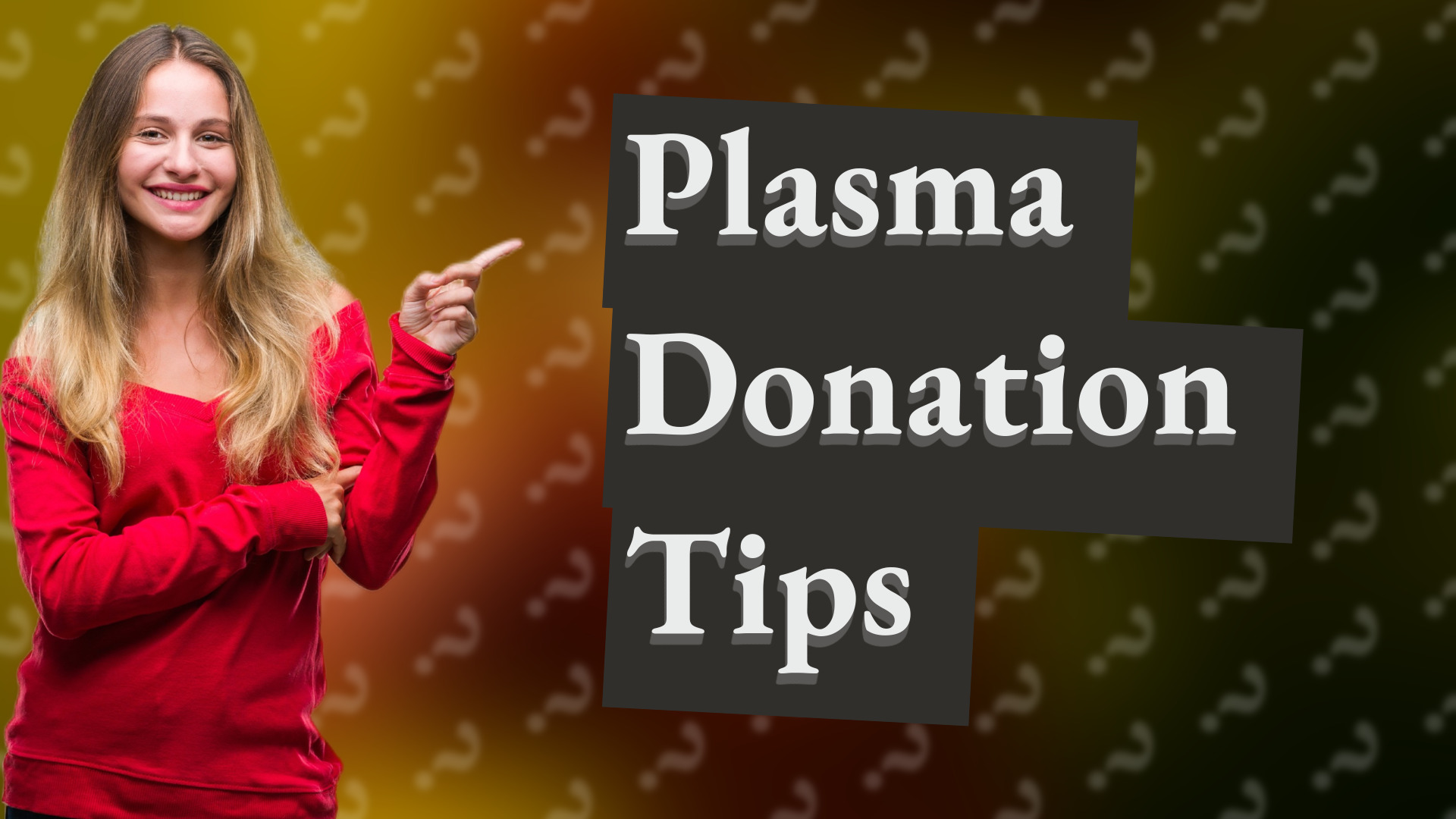 Plasma Donation Tips