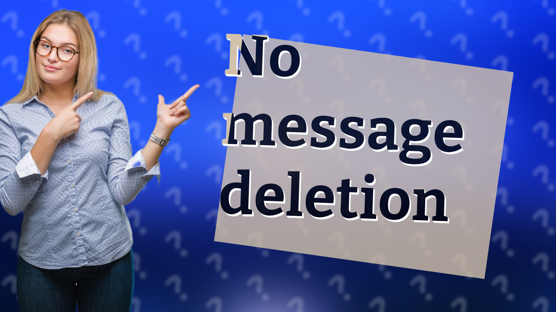 No message deletion