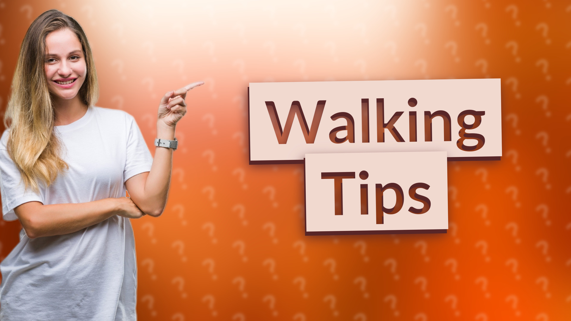 Walking Tips