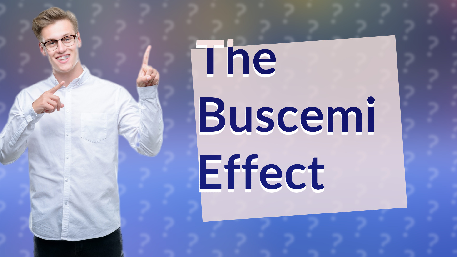 The Buscemi Effect