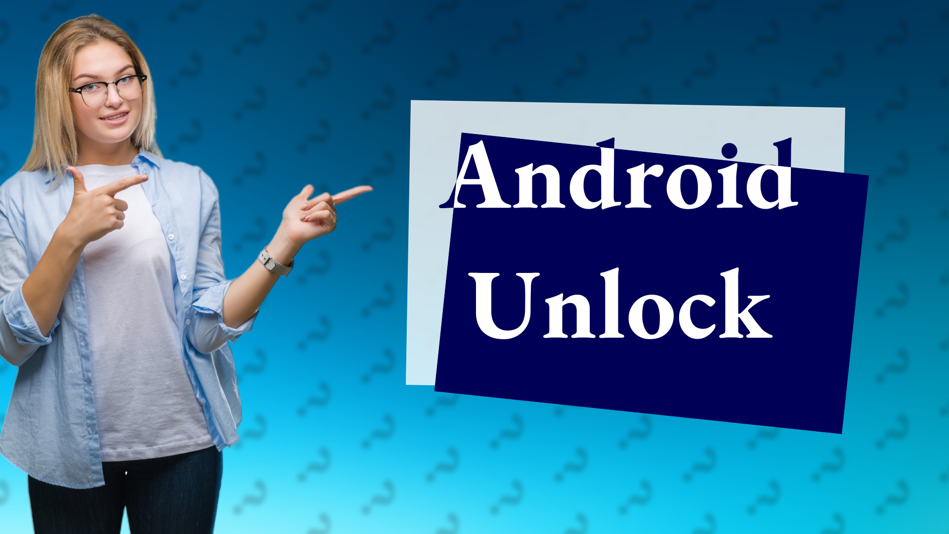 Android Unlock