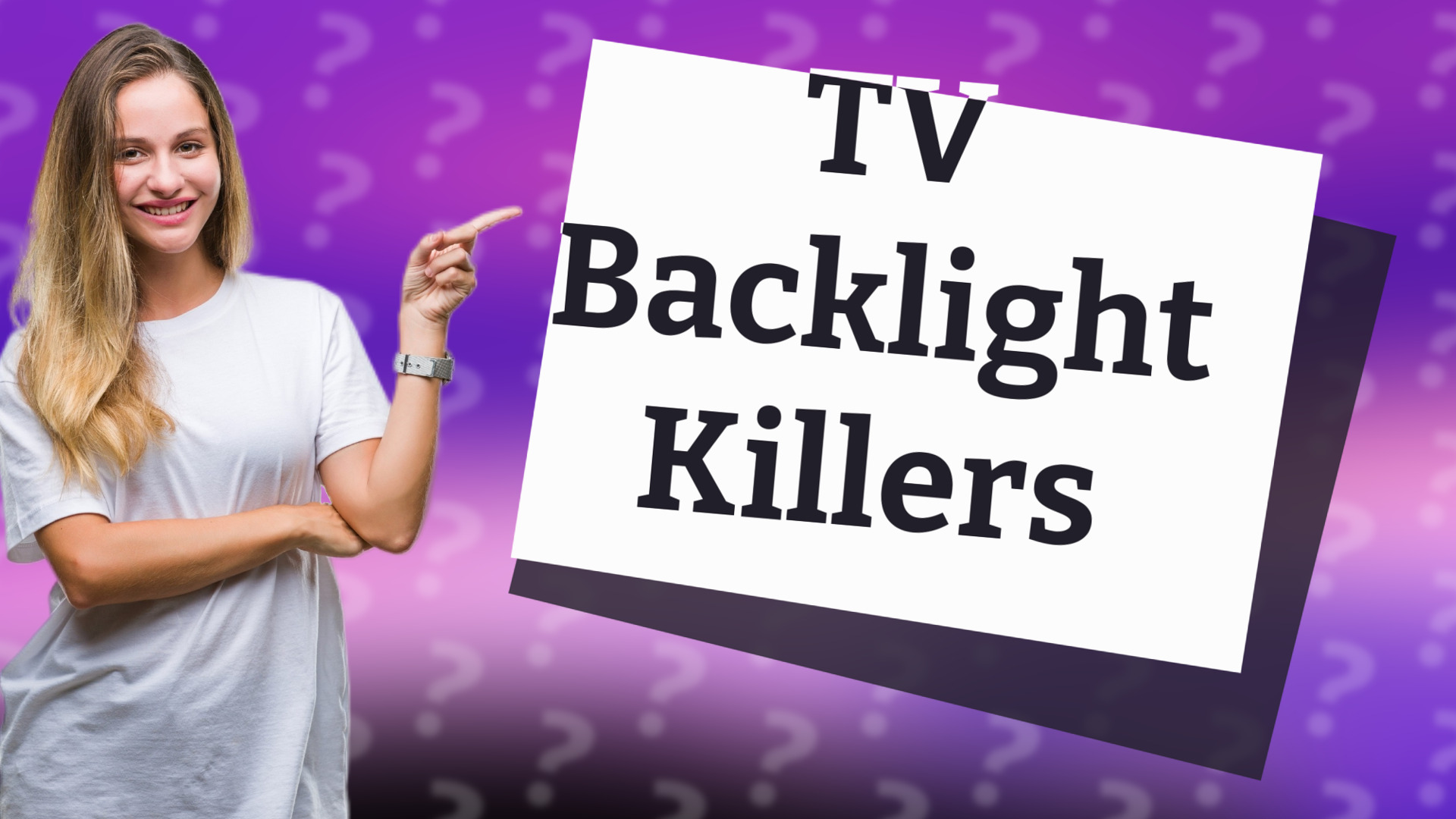 TV Backlight Killers