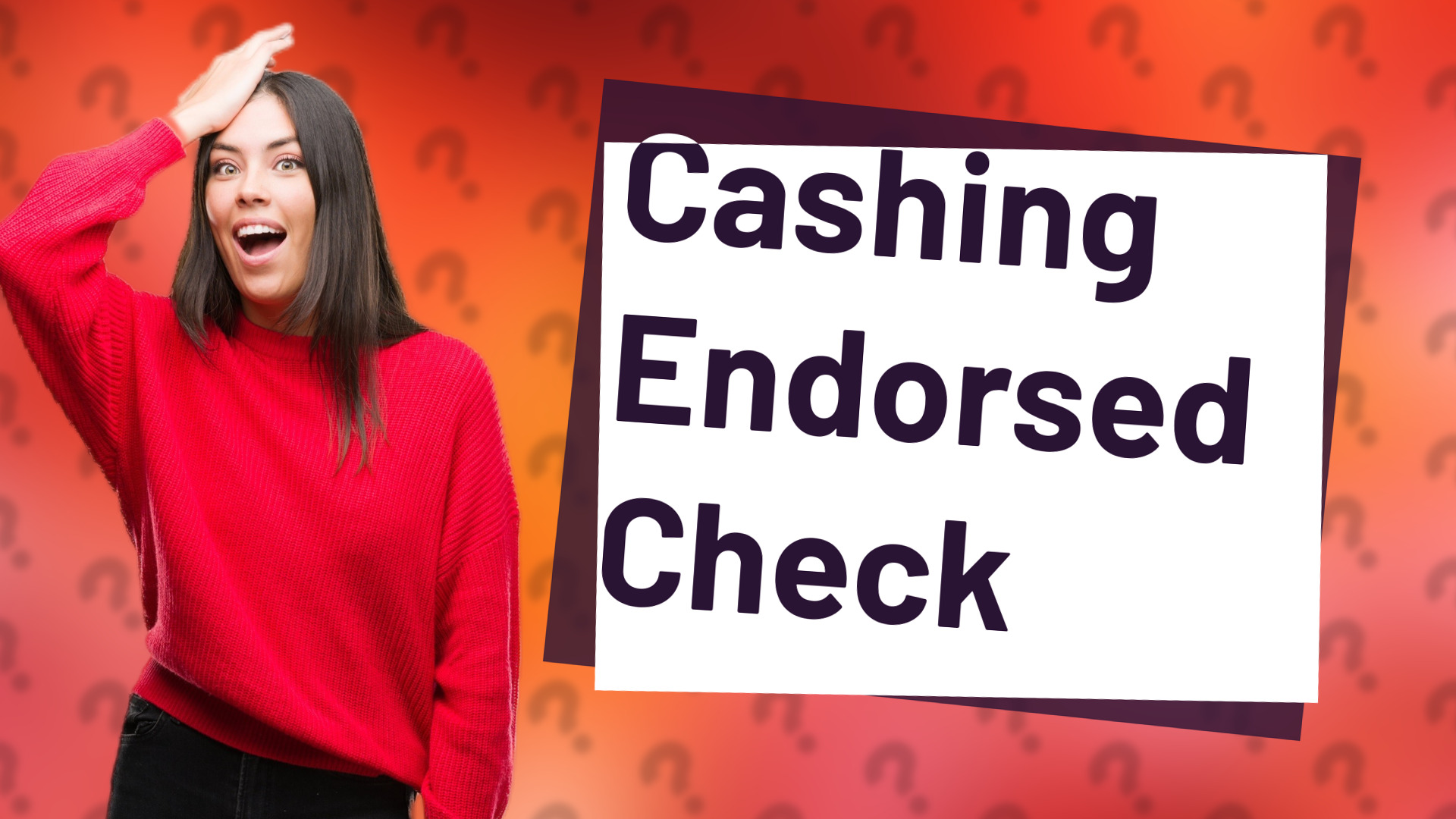 Cashing Endorsed Check