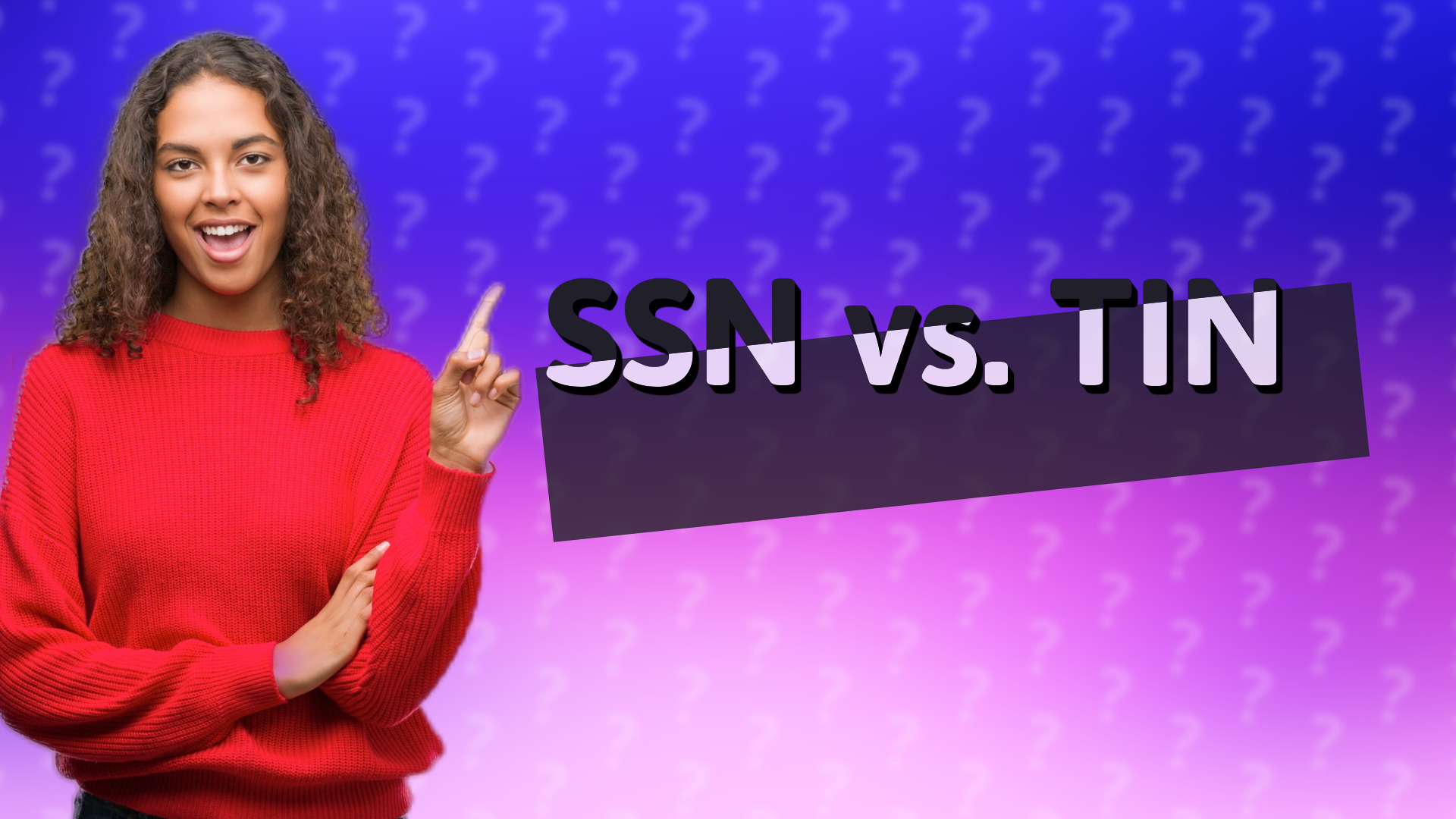SSN vs. TIN