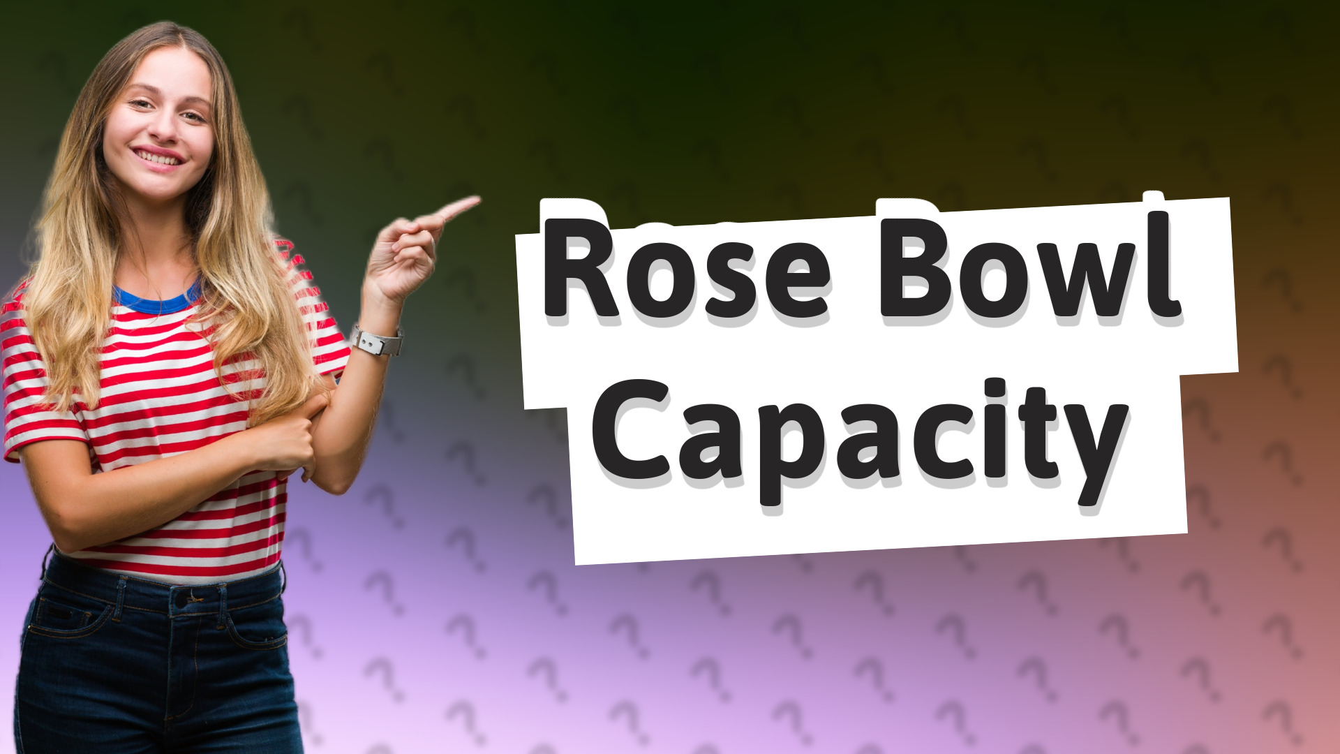 Rose Bowl Capacity