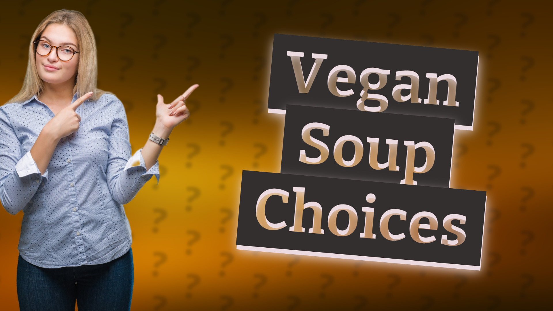 Vegan Soup Choices