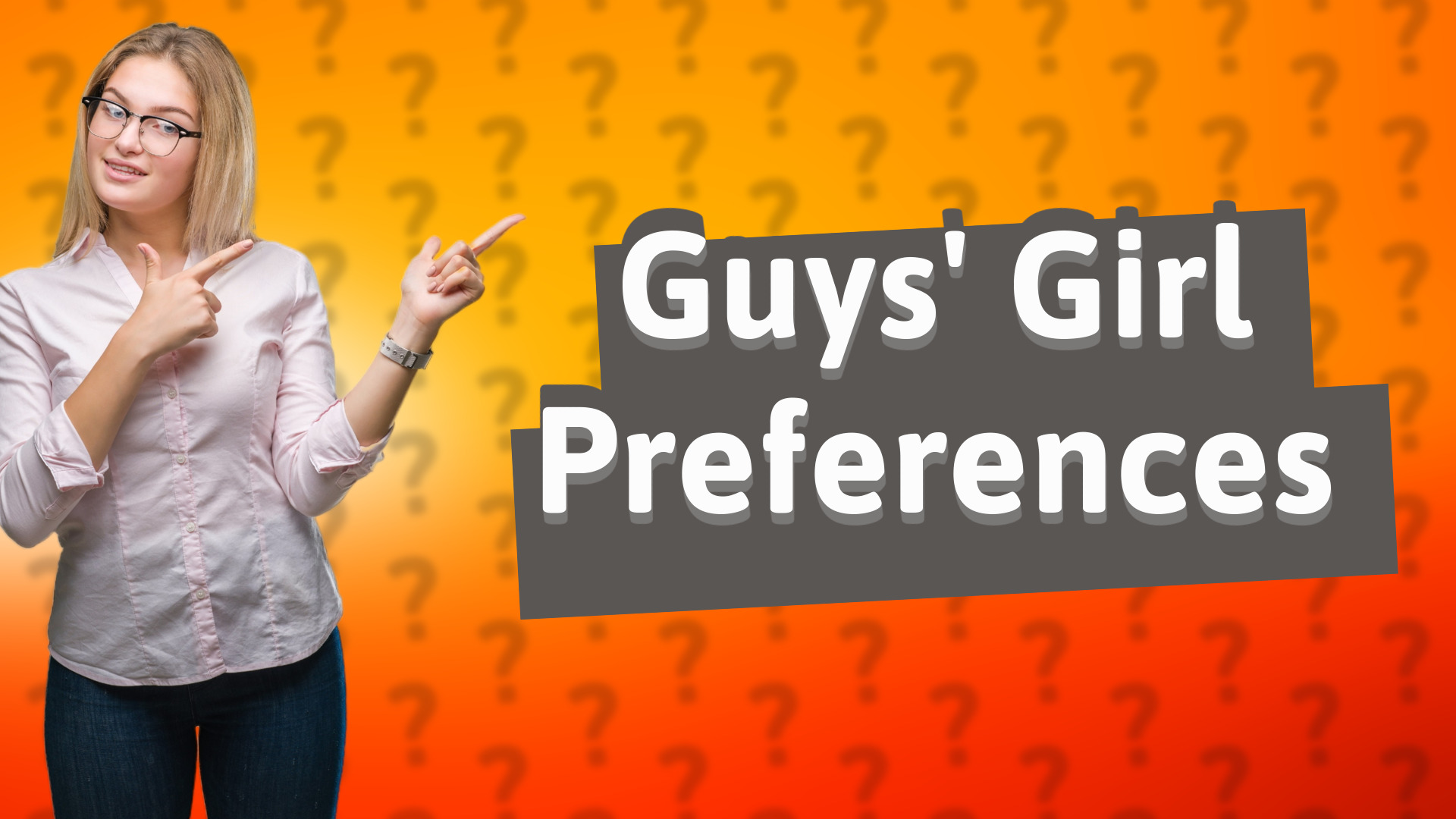 Guys' Girl Preferences