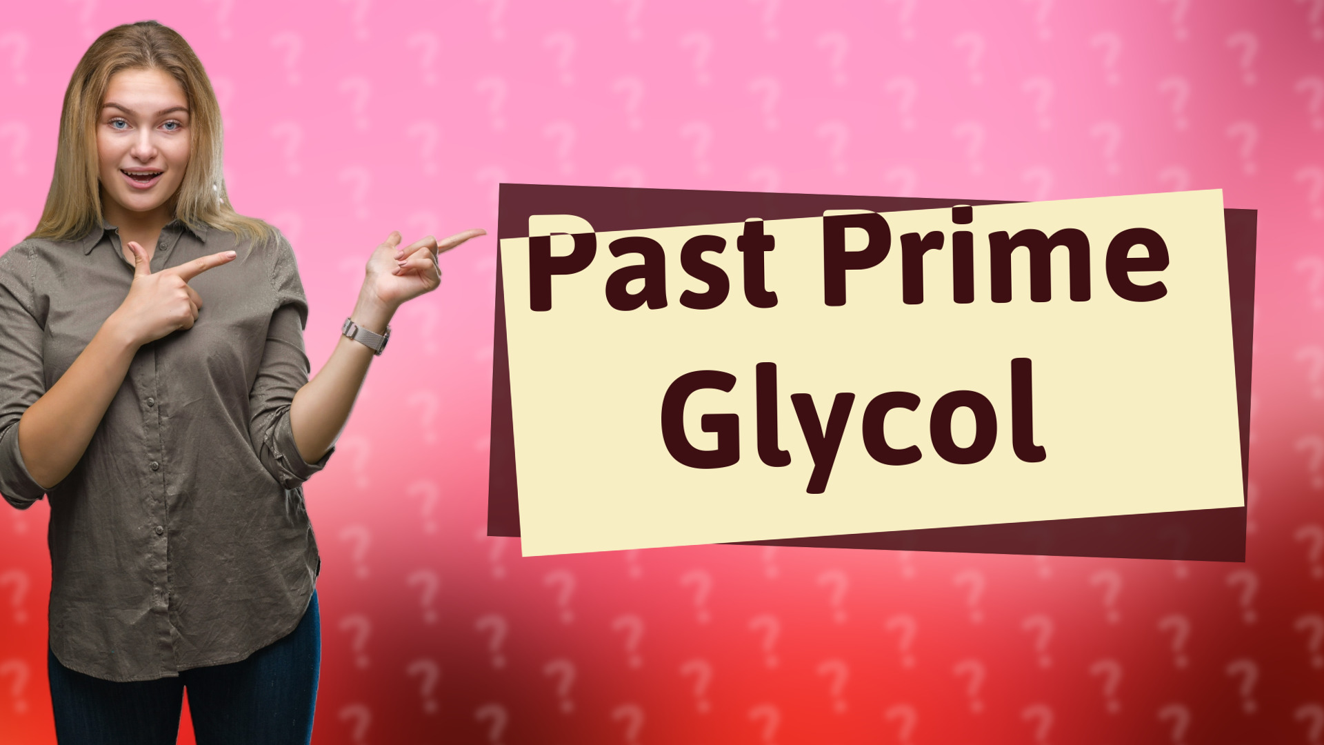 Past Prime Glycol