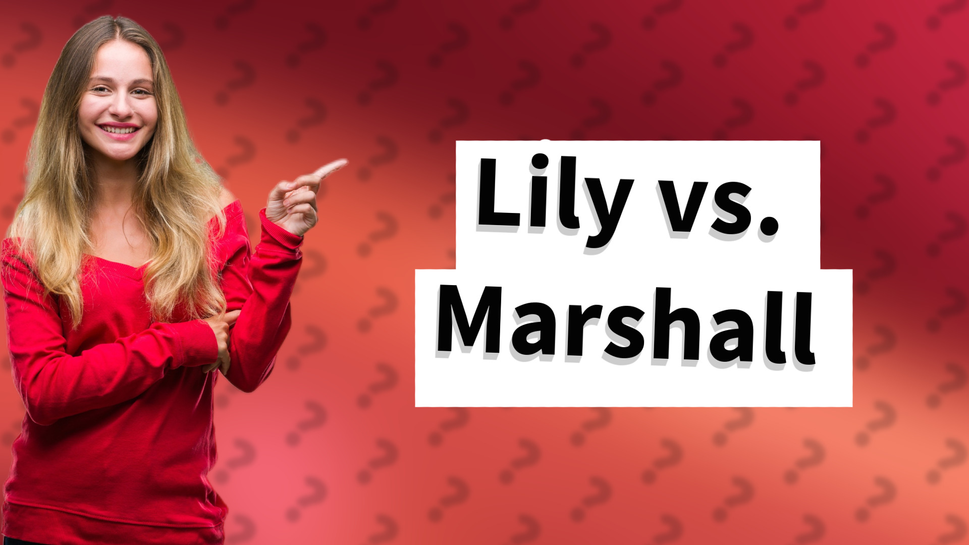 Lily vs. Marshall