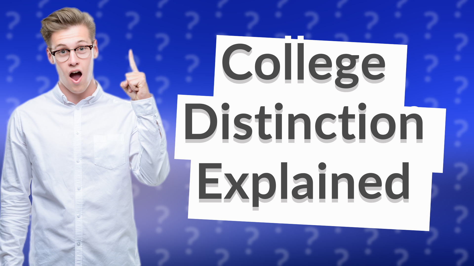 College Distinction Explained