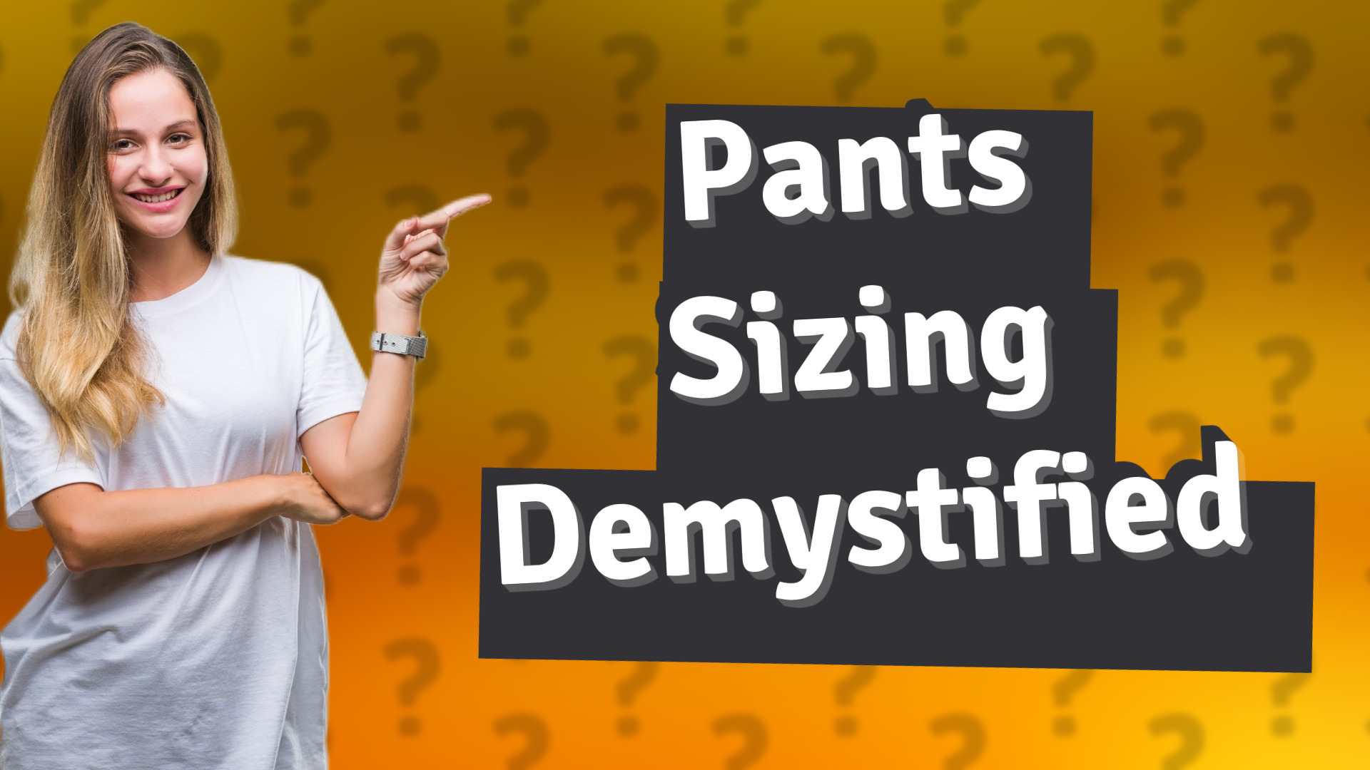 Pants Sizing Demystified