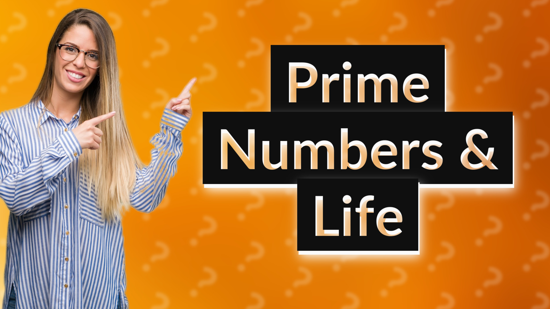 Prime Numbers & Life
