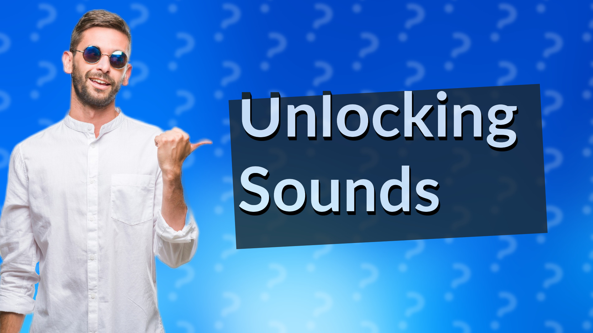 Unlocking Sounds