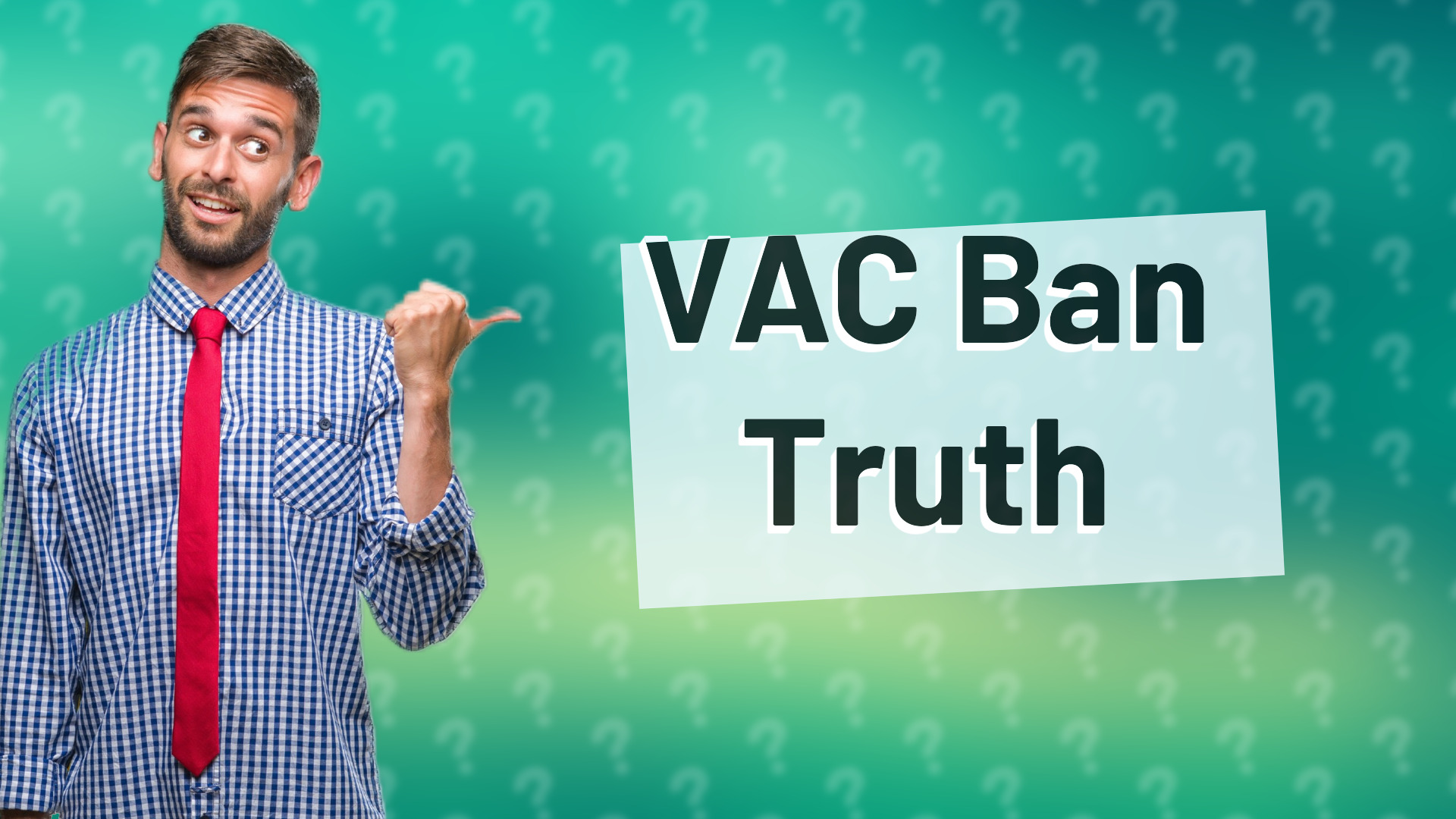 VAC Ban Truth