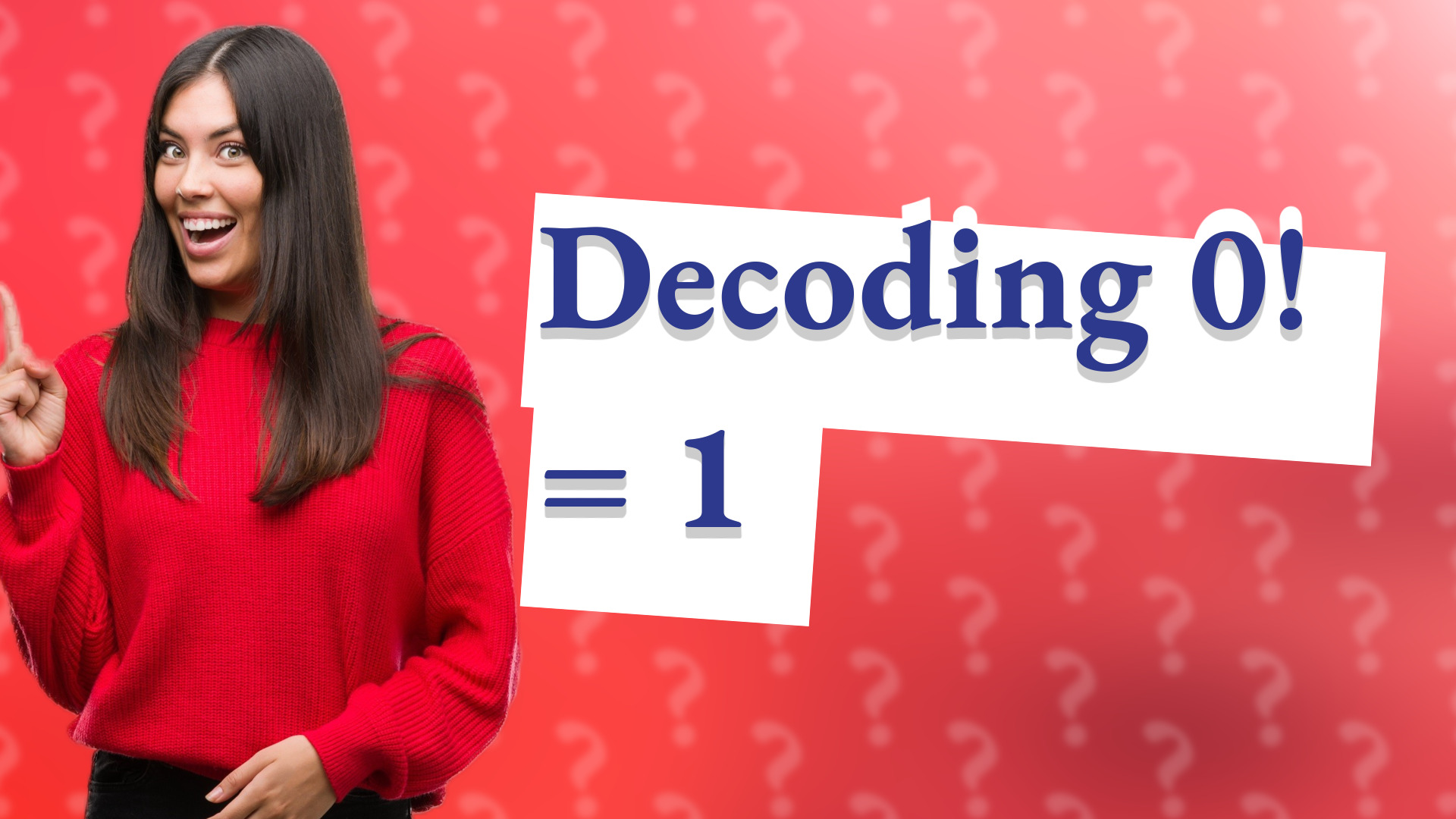 Decoding 0! = 1