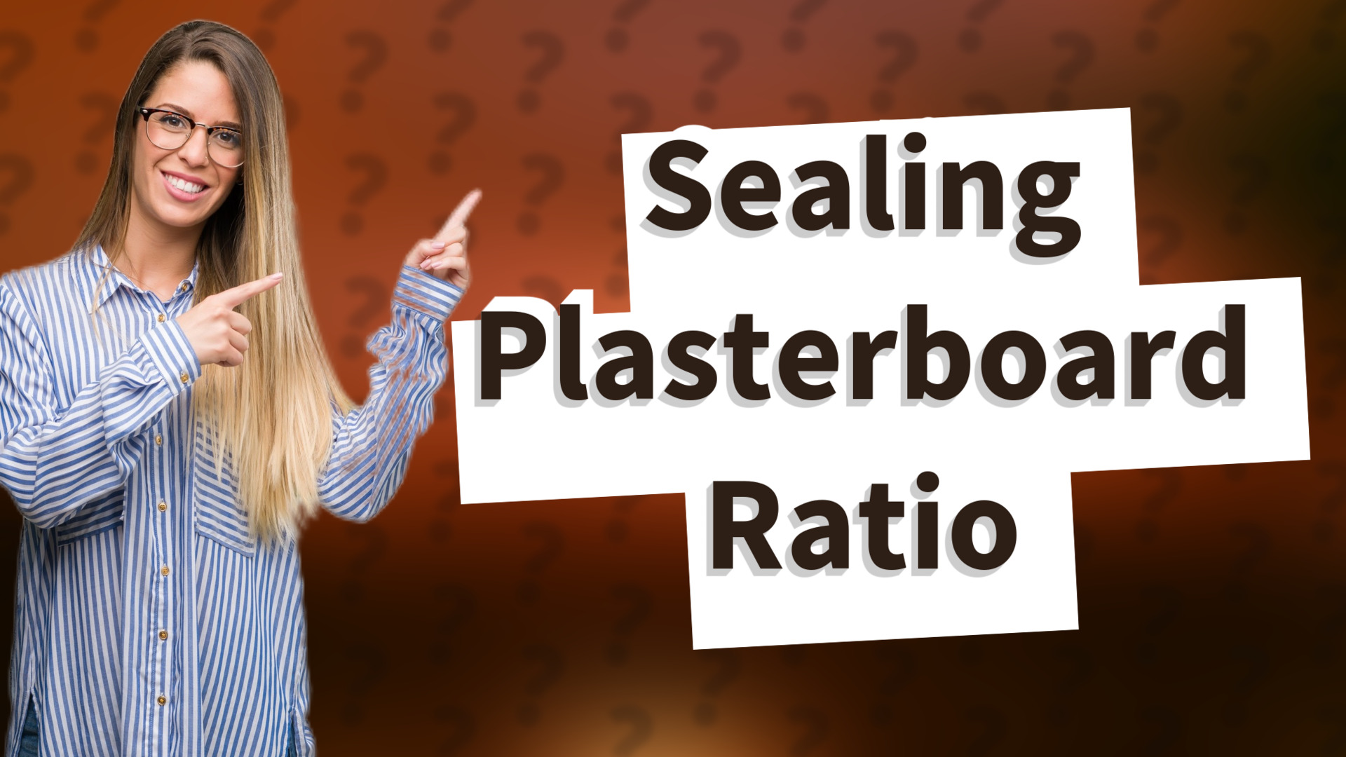 Sealing Plasterboard Ratio