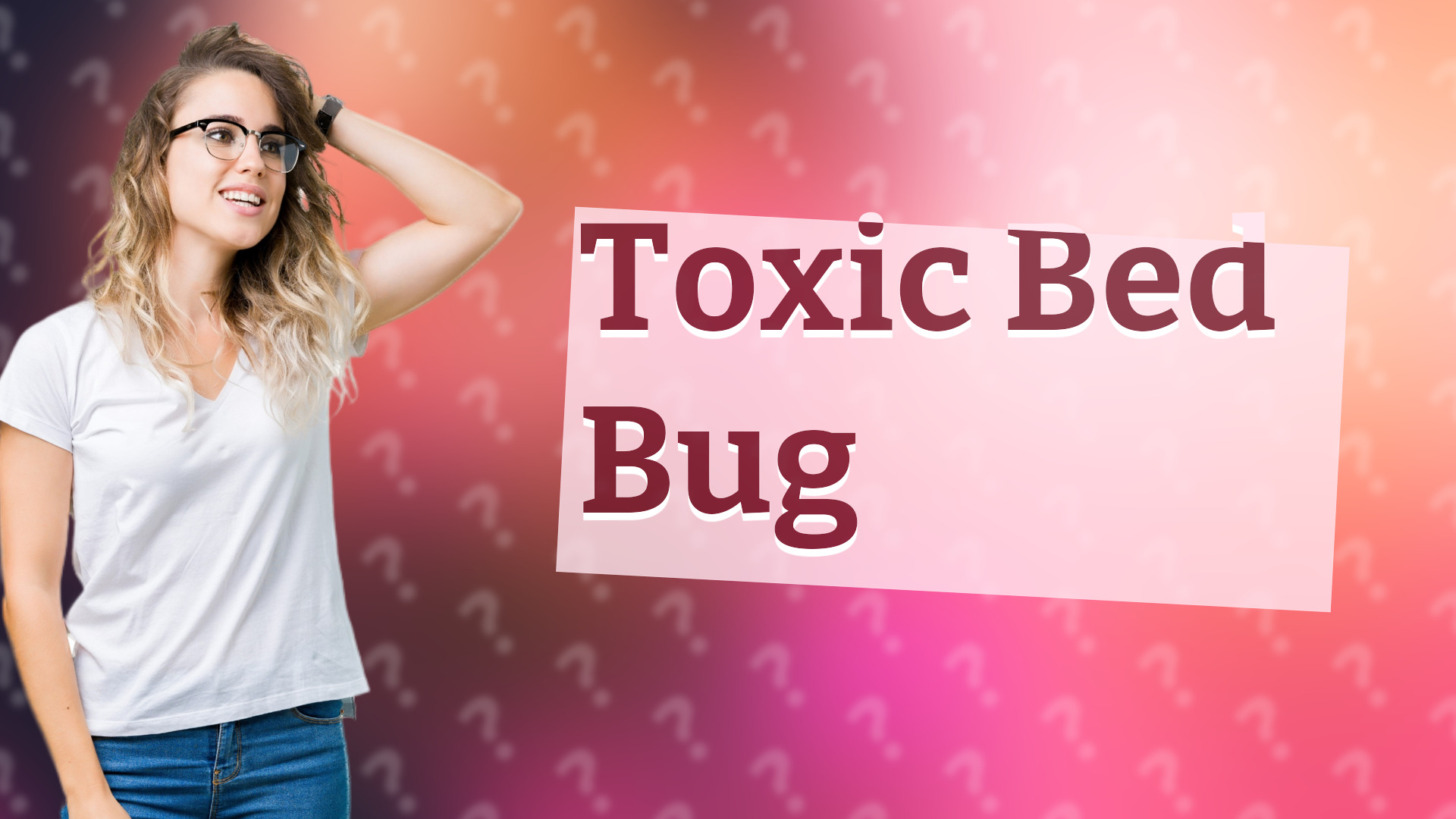 Toxic Bed Bug